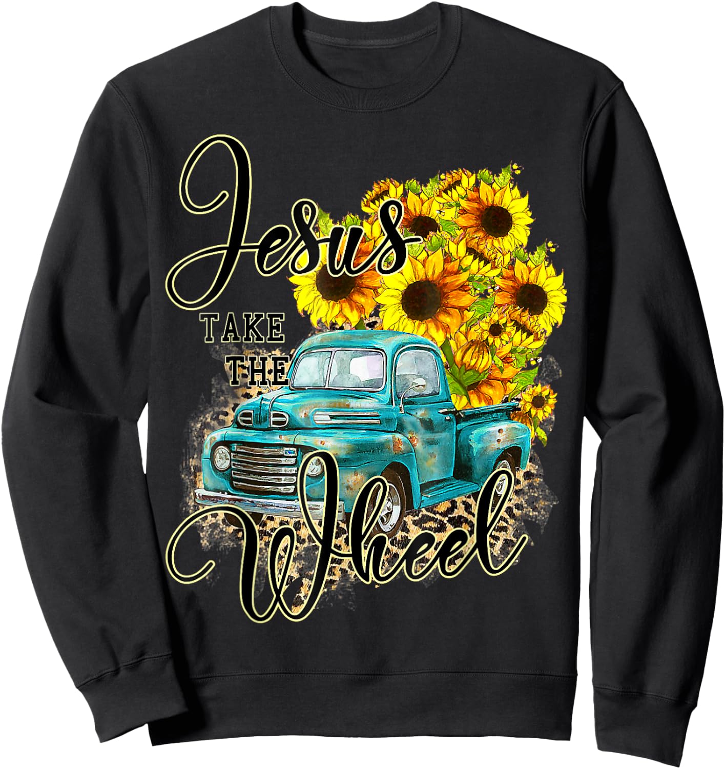 Sunflower Jesus Take The Wheel Christian Gift Leopard Print Sweatshirt - Sweatshirt | Black
