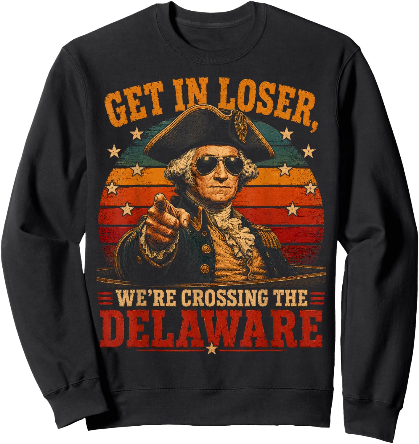 Get in Loser We're Crossing the Delaware Vintage Graphic Sweatshirt - Sweatshirt | Black