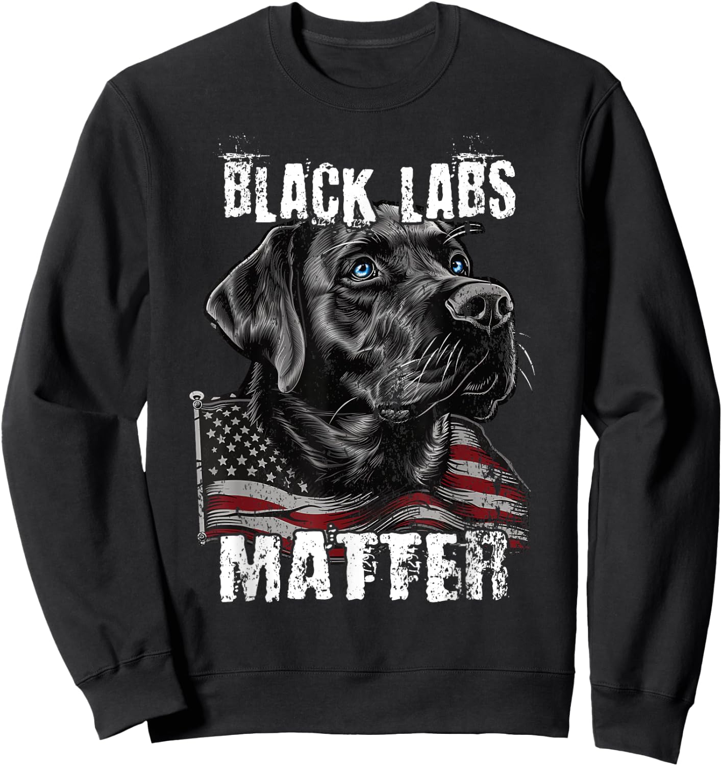 Black Labs Matter Labrador Retriever Parody Lab Sweatshirt - Sweatshirt | Black