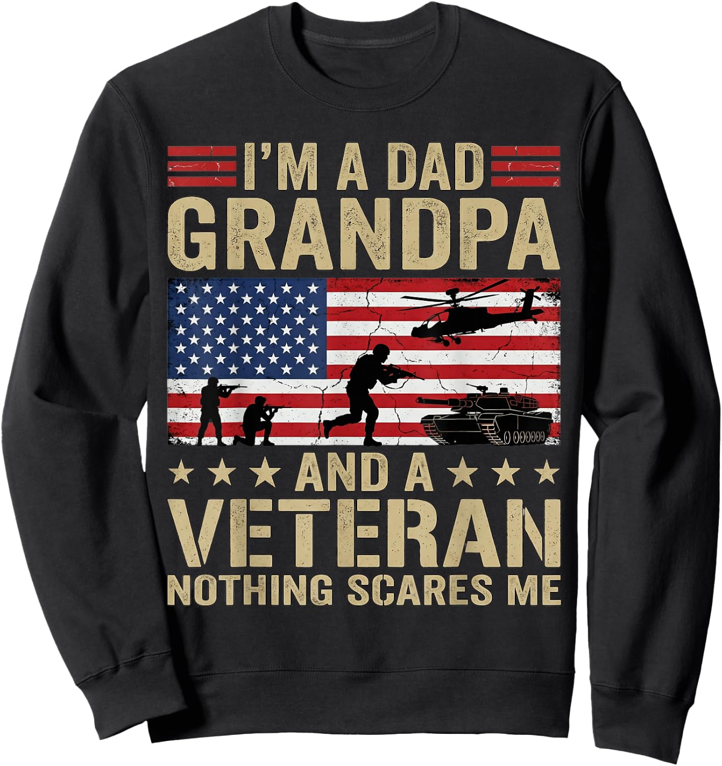 I'm A Dad Grandpa and Veteran Funny Dad Grandpa Veteran Sweatshirt - Sweatshirt | Black