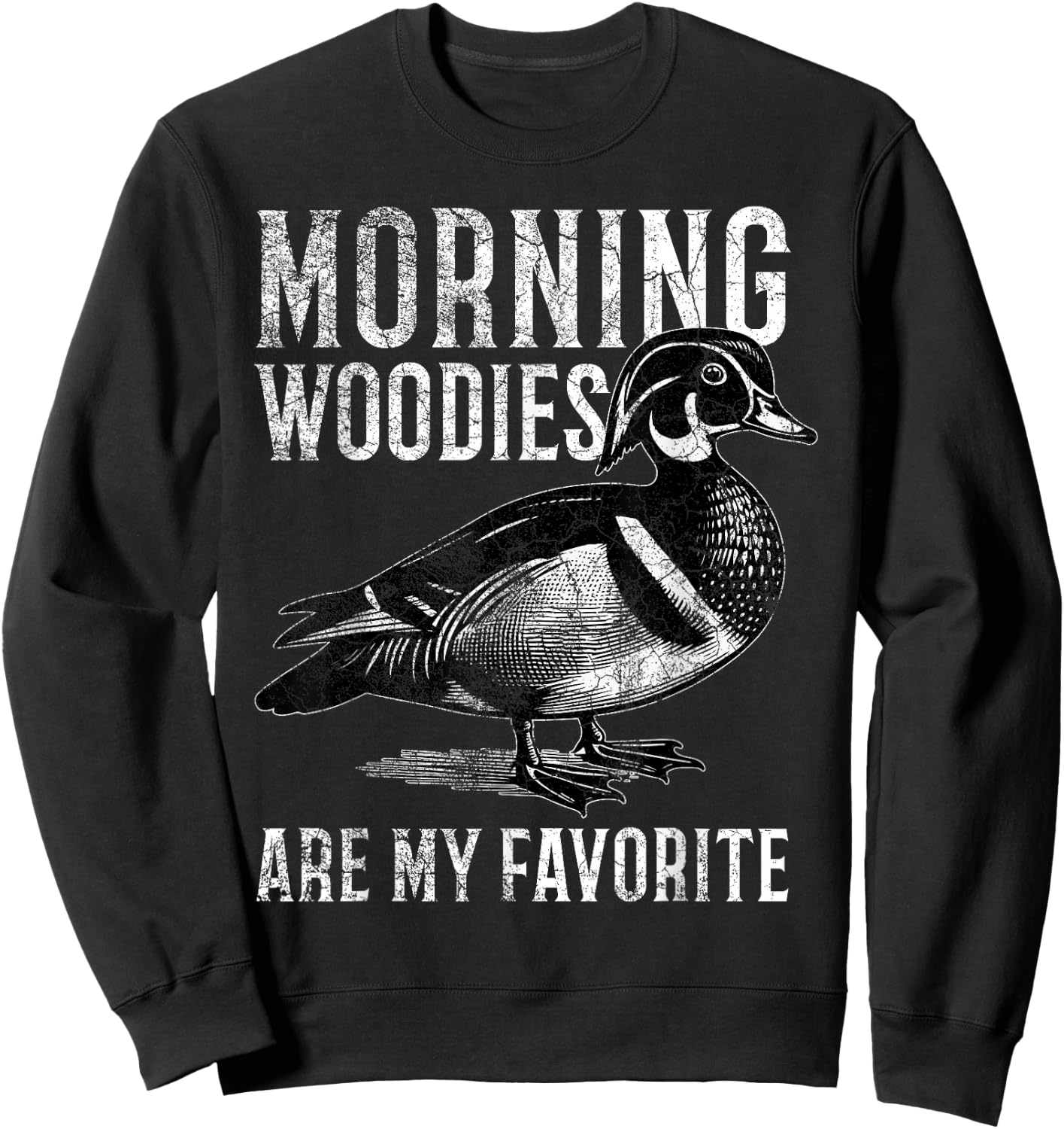 Morning Woodies Are My Favorite Humorous Hunting Sayings Sweatshirt - Sweatshirt | Black