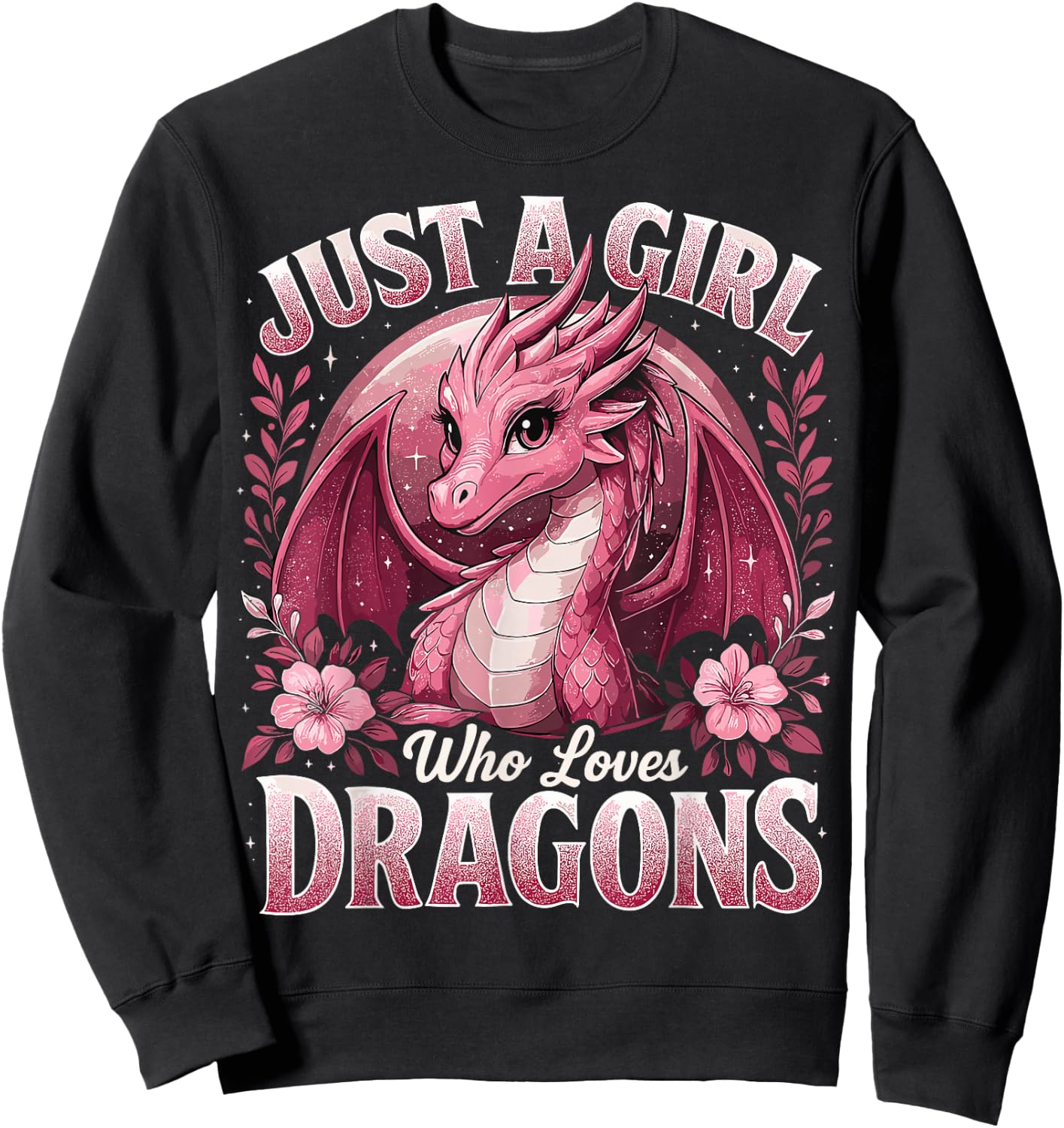 Dragon Cute Just a Girl Who Loves Dragons Sweatshirt - Sweatshirt | Black