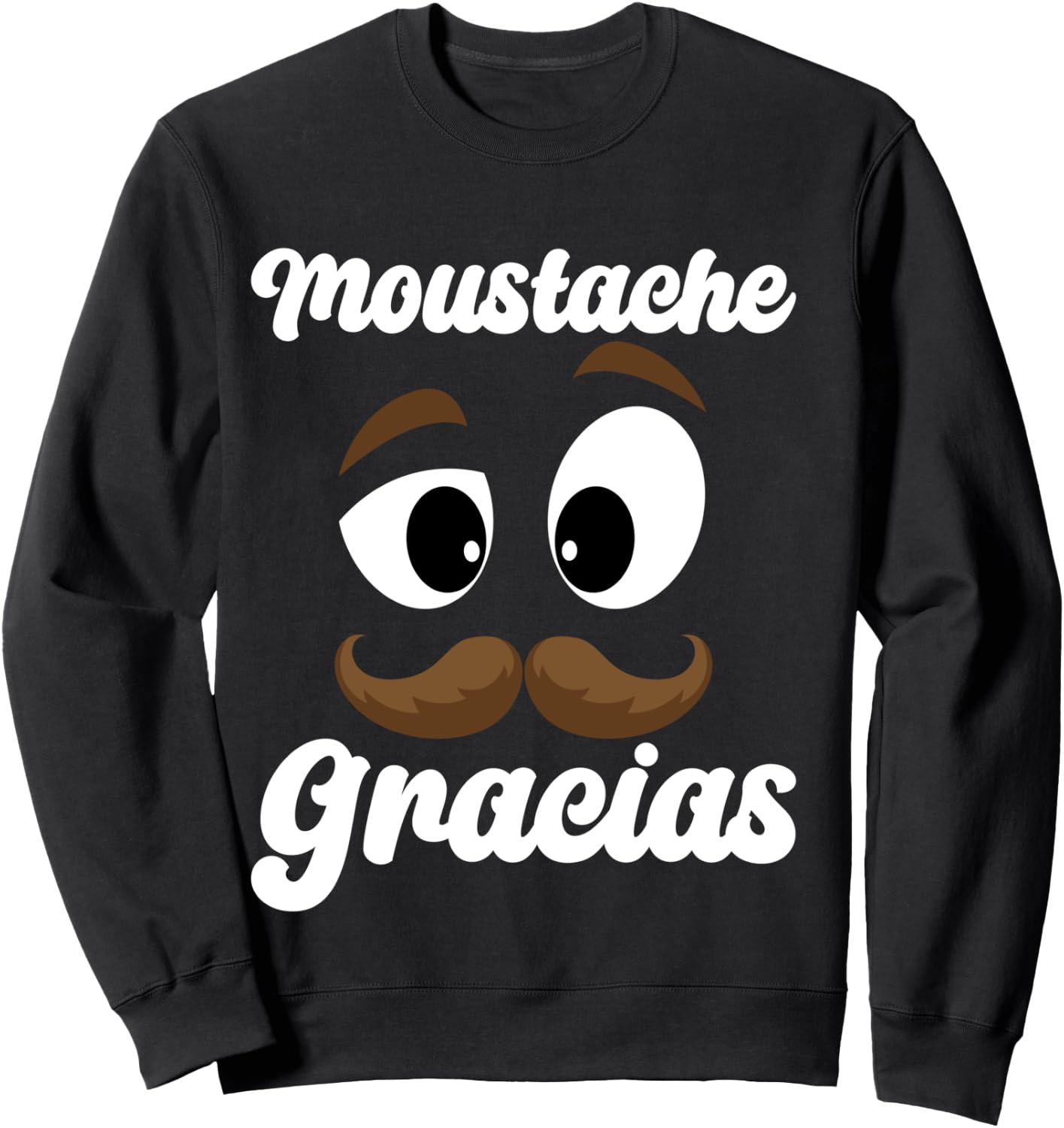 Moustache Gracias | Funny Mexican Expression Message, Black, S Sweatshirt - Sweatshirt | Black
