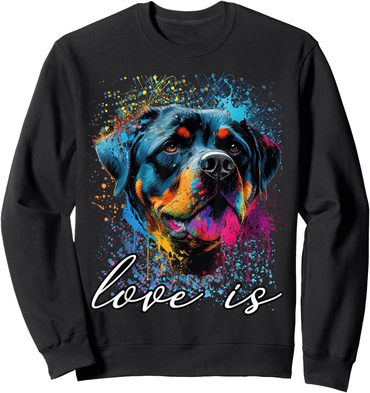 Colorful Splash Art Liebe ist mein Rottweiler Rottie Mama Sweatshirt - Sweatshirt | Black