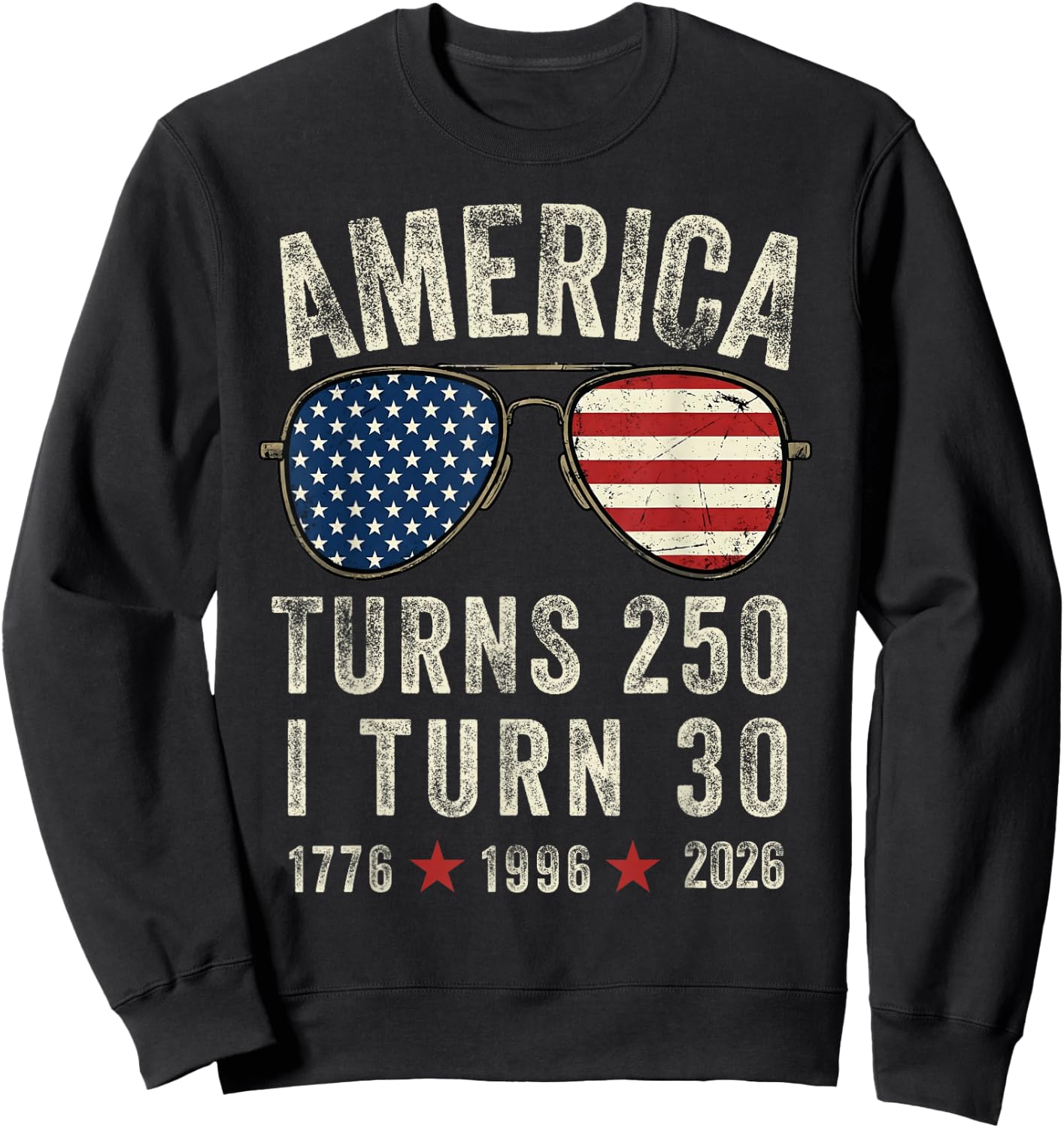 America Turns 250 I Turn 30 1776 1996 2026-30th Birthday Sweatshirt - Sweatshirt | Black