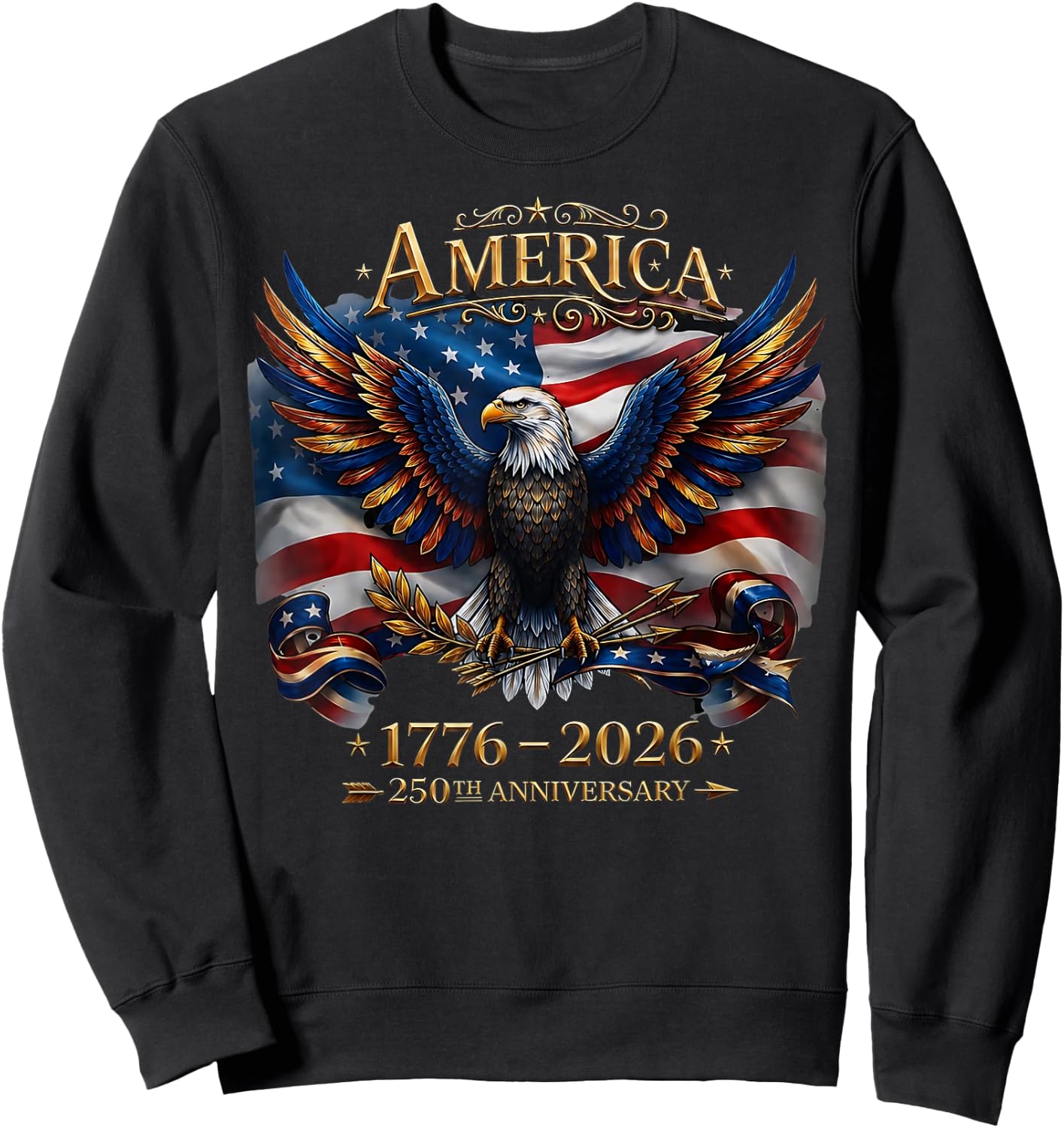 250th Anniversary USA 1776 2026 Patriotic Eagle 4th of July Sweatshirt - Sweatshirt | Black