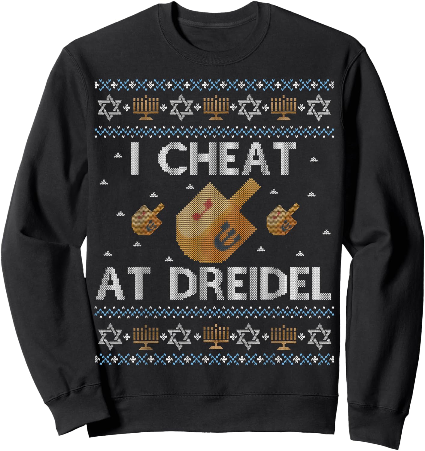 Funny Ugly Hanukkah Sweater Shirt, I Cheat at Dreidel gift Sweatshirt - Sweatshirt | Black