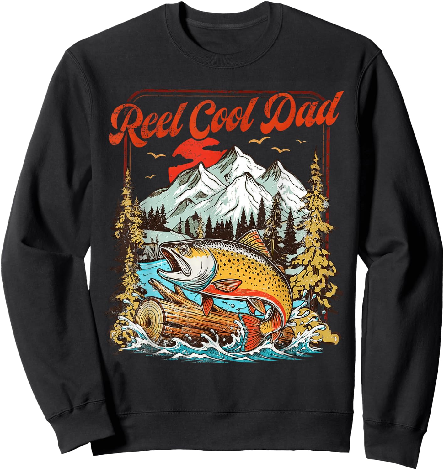 Reel Cool Dad Trout Fishing Vintage Outdoor Art Father's Day Sweatshirt - Sweatshirt | Black