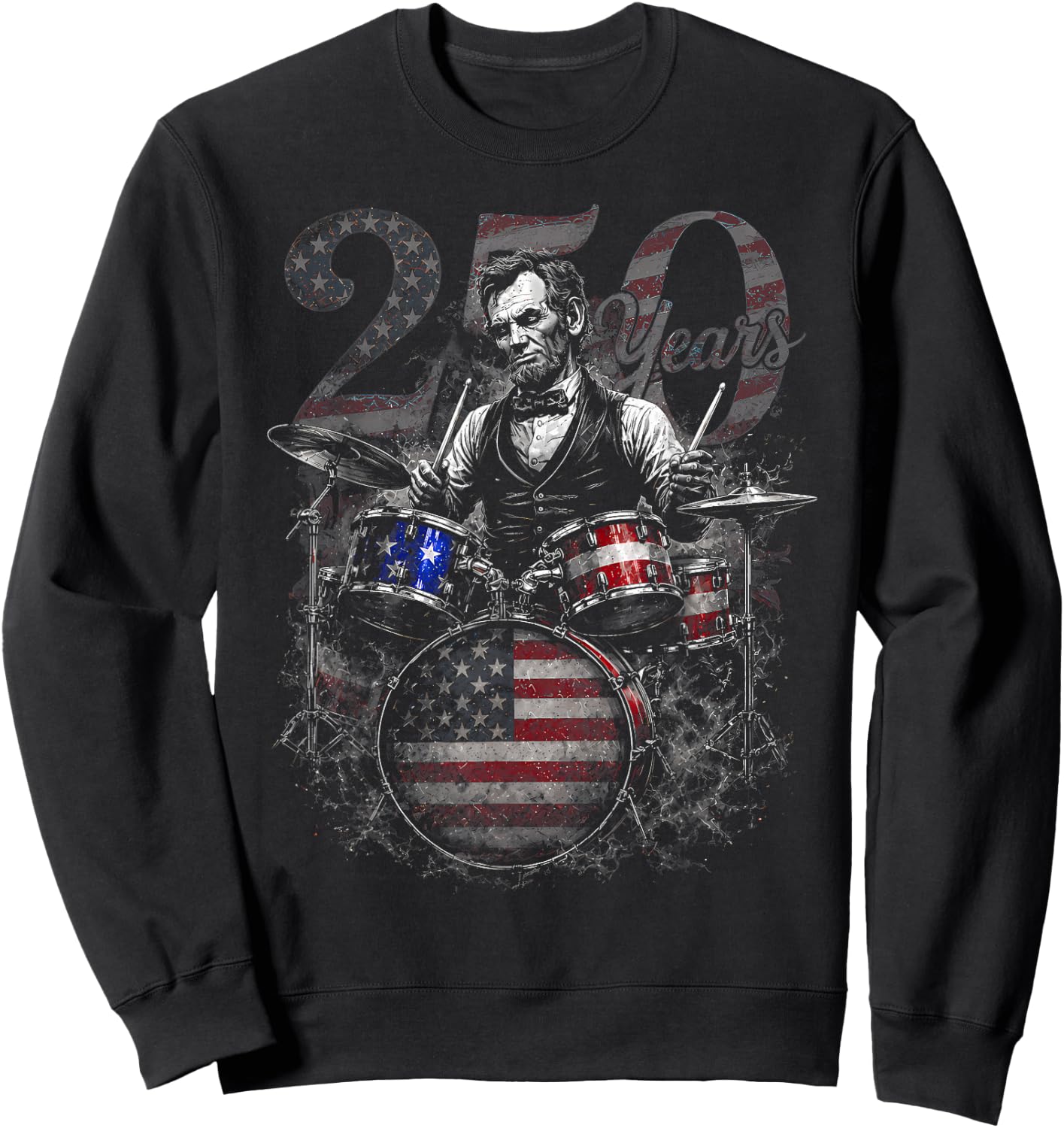 Abraham Lincoln 4th July Abe Lincoln Playing Drums 250 Years Sweatshirt - Sweatshirt | Black