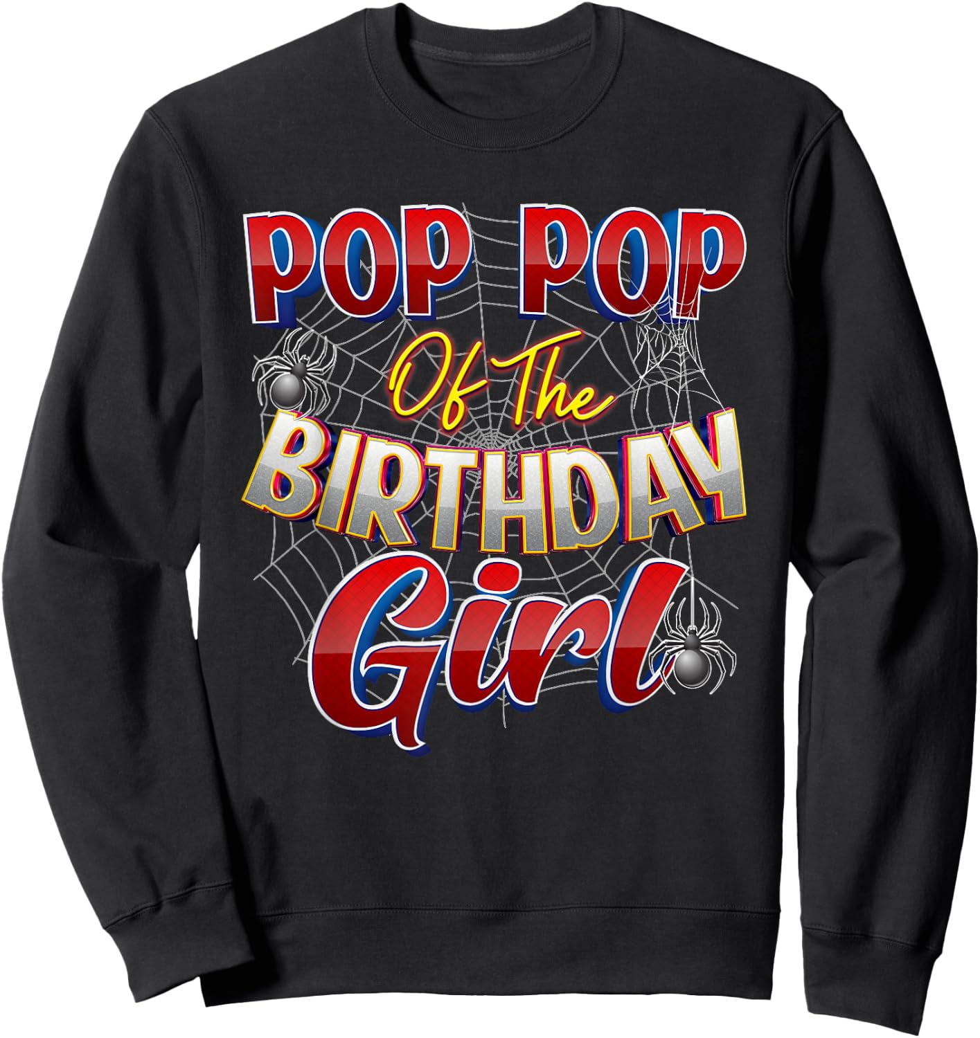 Spider Web Birthday Costume Pop Pop of the Birthday Girl Sweatshirt - Sweatshirt | Black