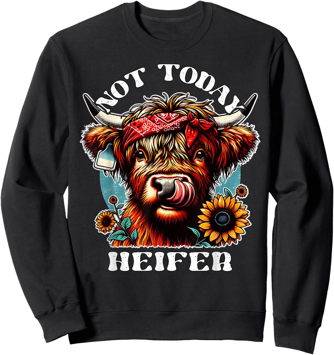 Not Today Heifer Retro Highland Cow Bandana Sunflowers Sweatshirt - Sweatshirt | Black