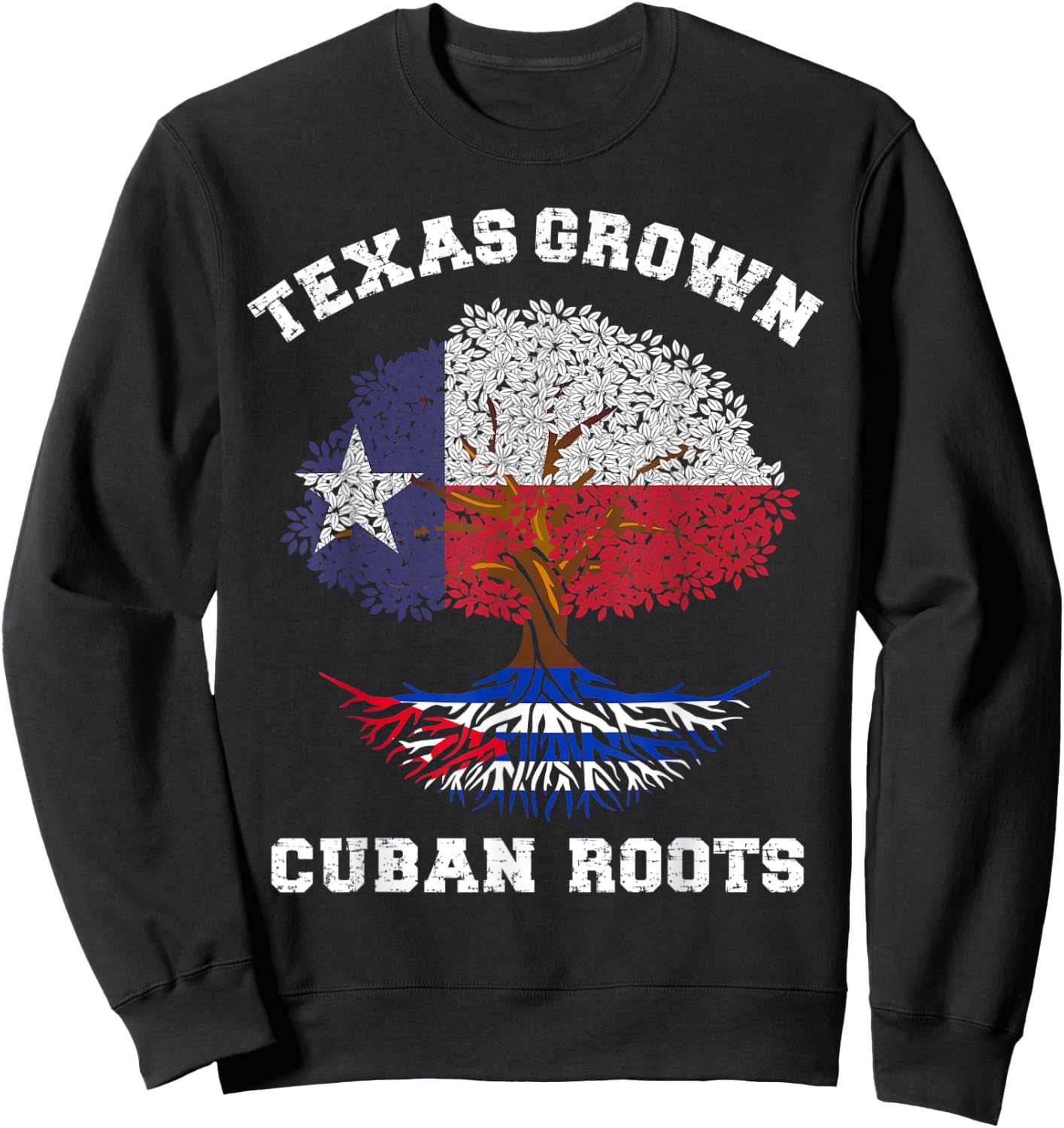Texas Cuba Texan Cuban Texas grown Cuban roots Sweatshirt - Sweatshirt | Black