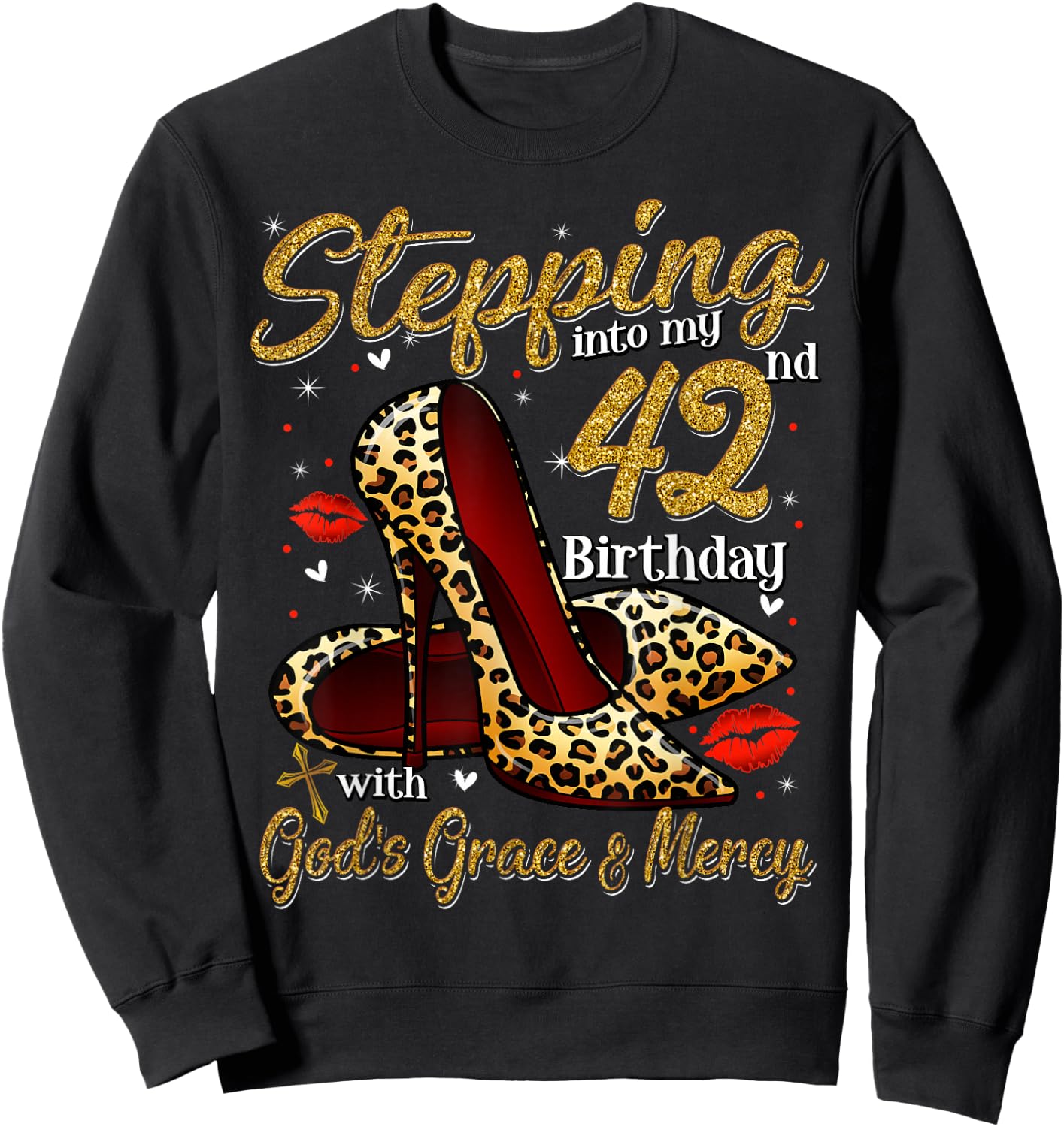 High Heels Stepping Into My 42nd Birthday 42 and Fabulous Sweatshirt - Sweatshirt | Black