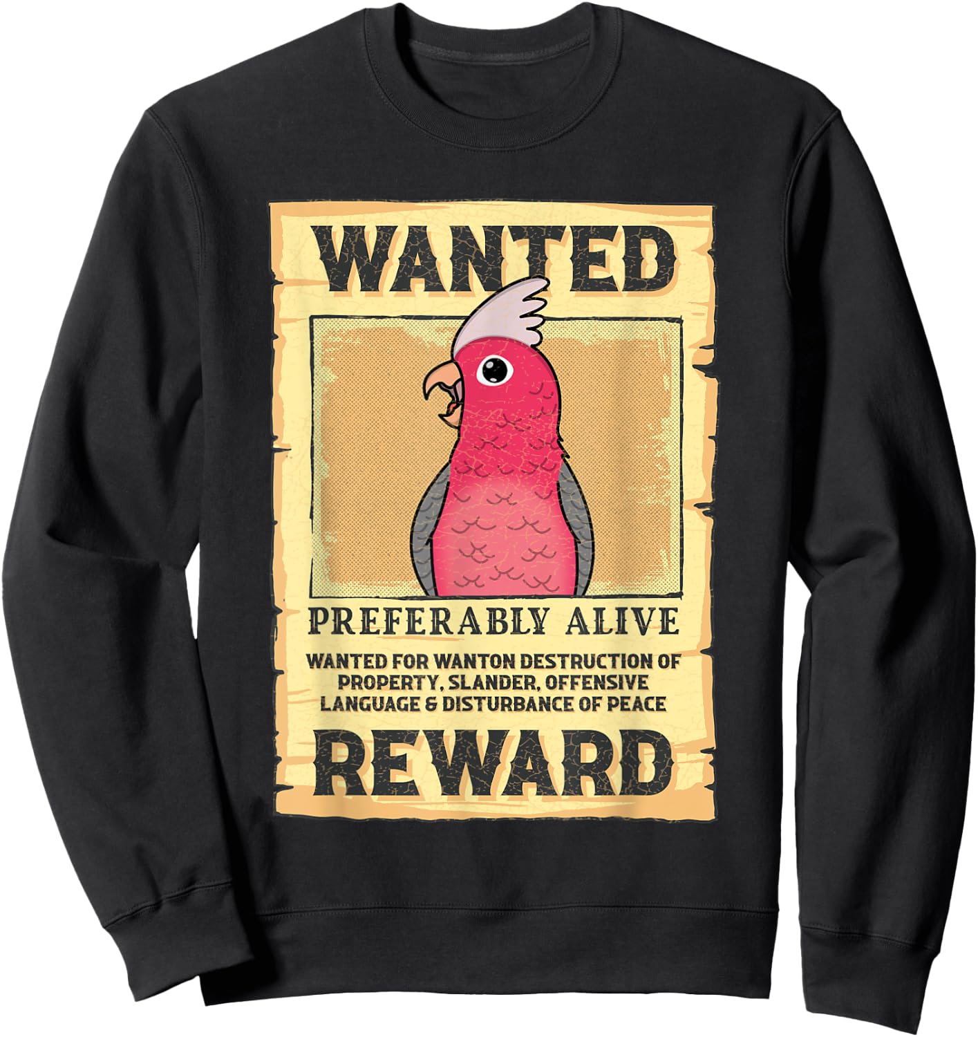 Wanted Poster Parrot I Rose-breasted Galah Cockatoo Sweatshirt - Sweatshirt | Black
