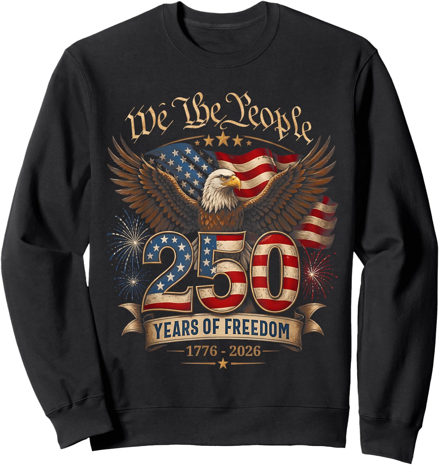 250 Years American 1776 2026 250th USA Birthday 4th of July Sweatshirt - Sweatshirt | Black