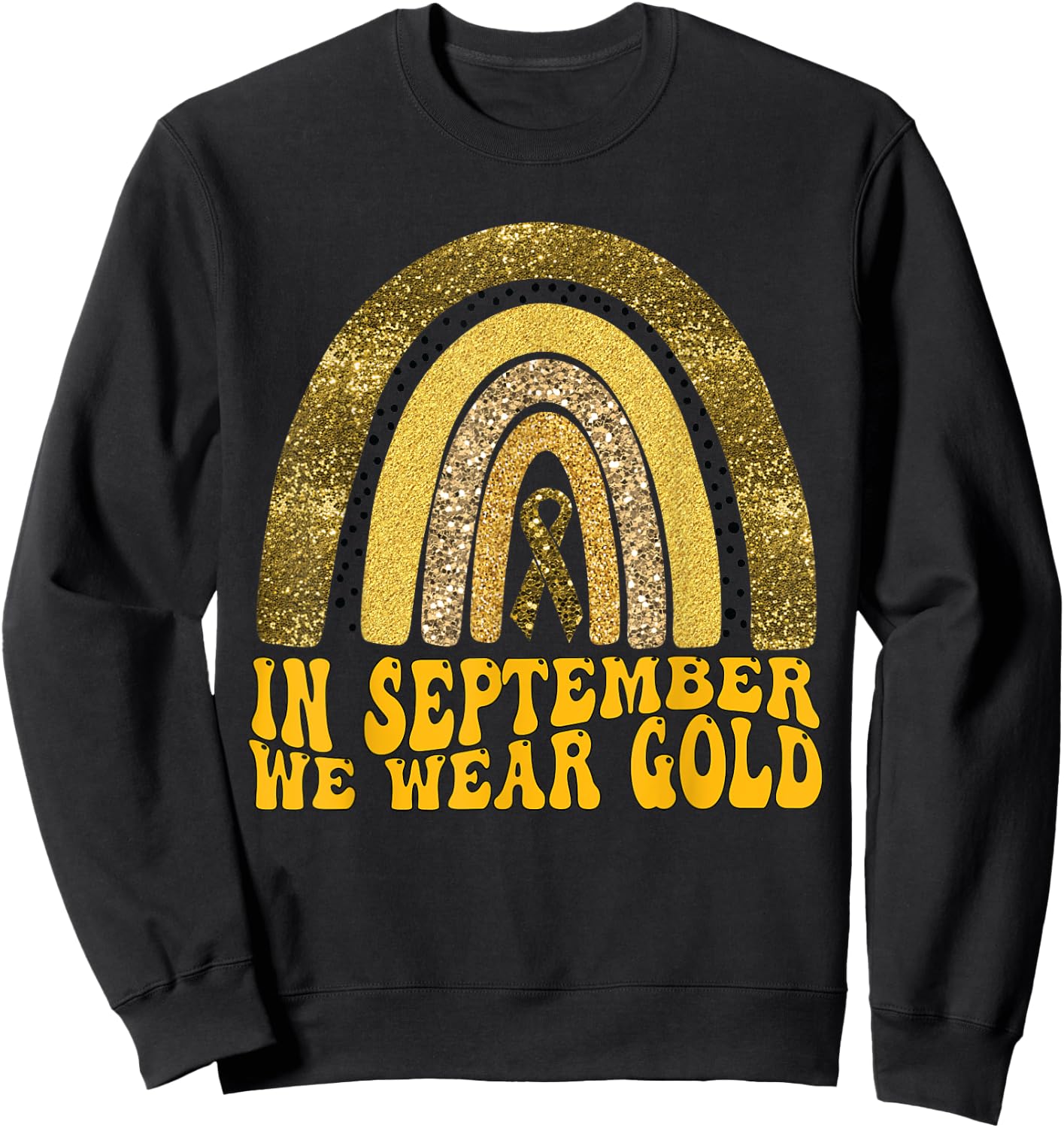 In September We Wear Gold Childhood Cancer Awareness Sweatshirt - Sweatshirt | Black