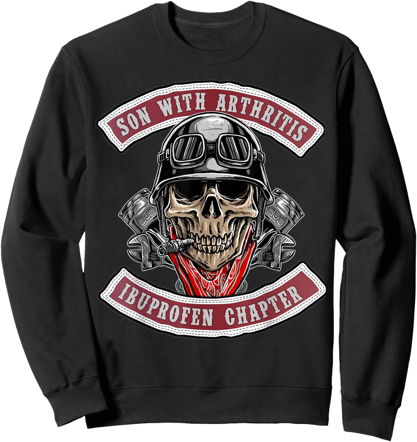 Son With Arthritis Ibuprofen Chapter Old Biker Motorcycle Sweatshirt - Sweatshirt | Black