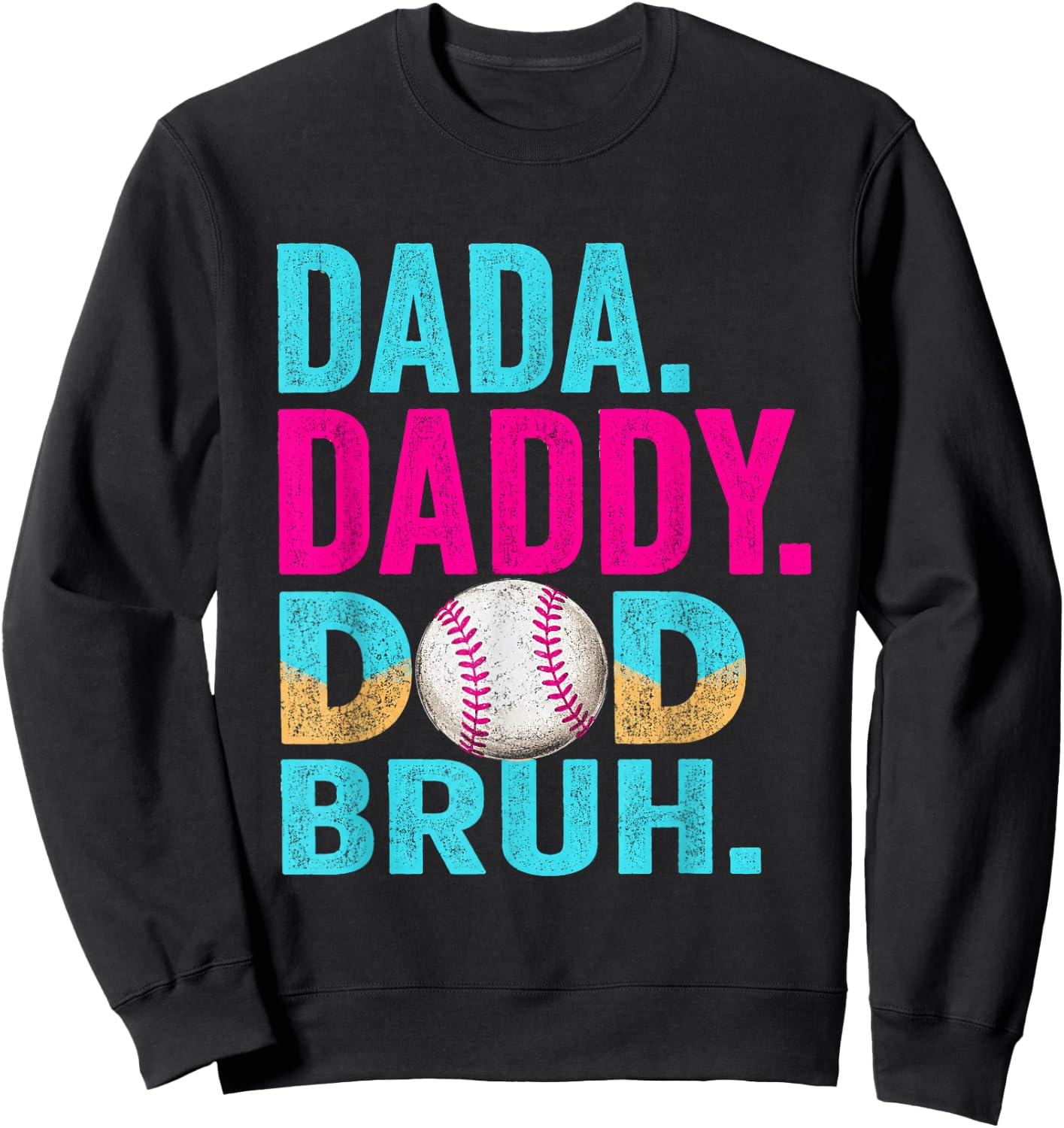 Dada Daddy Dad Bruh Baseball Drip Ice Cream Father's Day Sweatshirt - Sweatshirt | Black