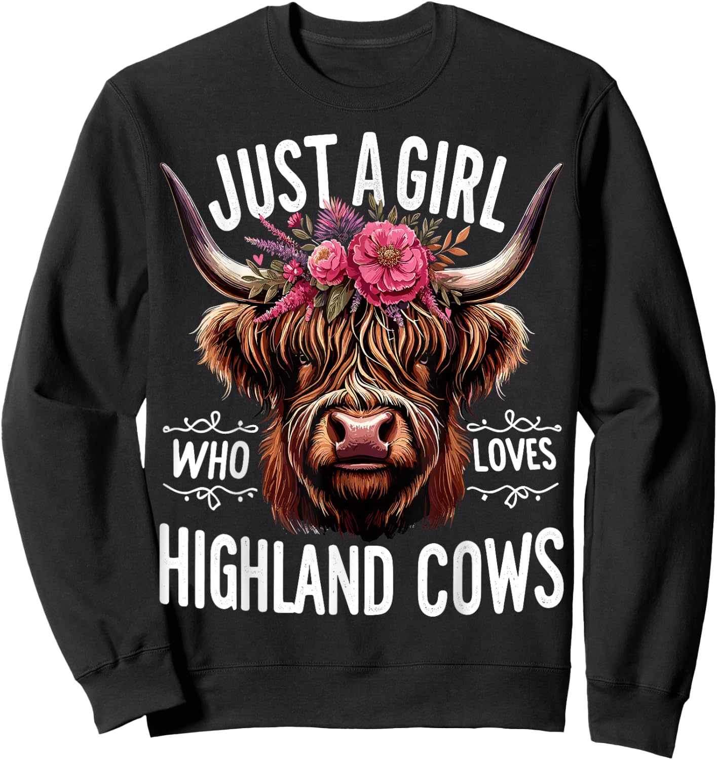 Scottish Highland Cow Just a Girl Who Loves Highland Cows Sweatshirt - Sweatshirt | Black