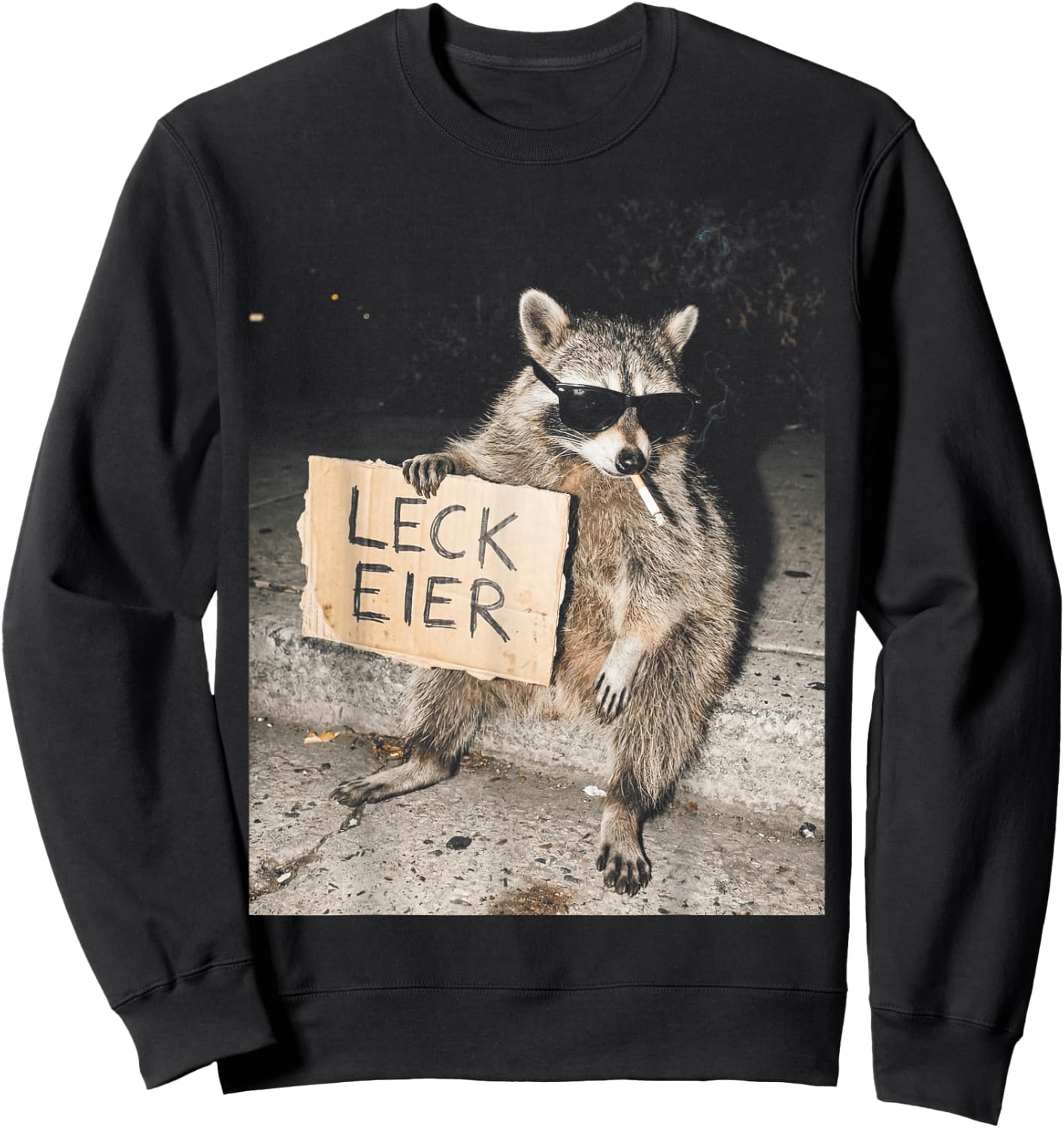 Leck Eier Lustiger Waschbär mit frecher Haltung Sweatshirt - Sweatshirt | Black