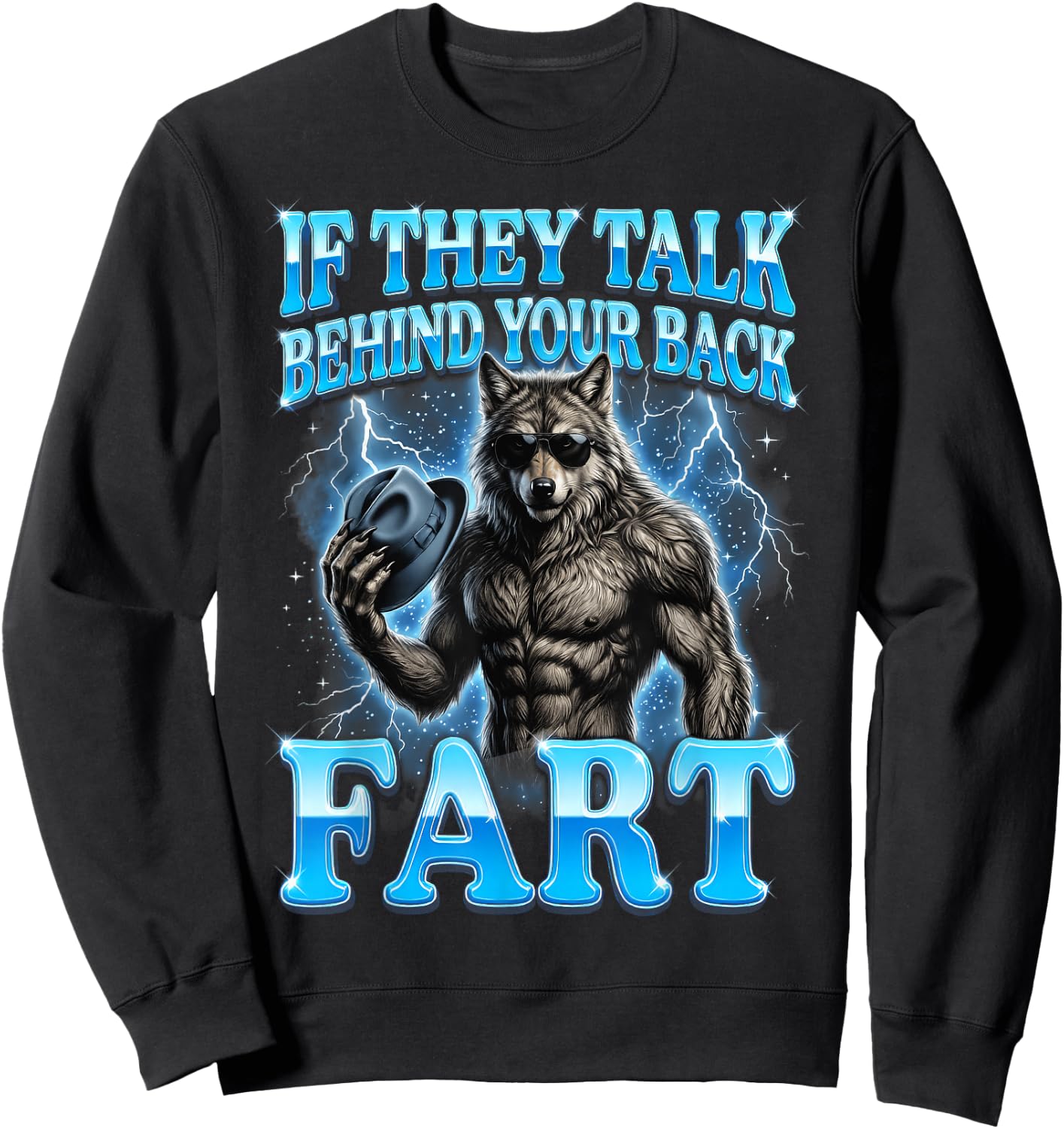 If They Talk Behind Your Back Fart Sweatshirt - Sweatshirt | Black