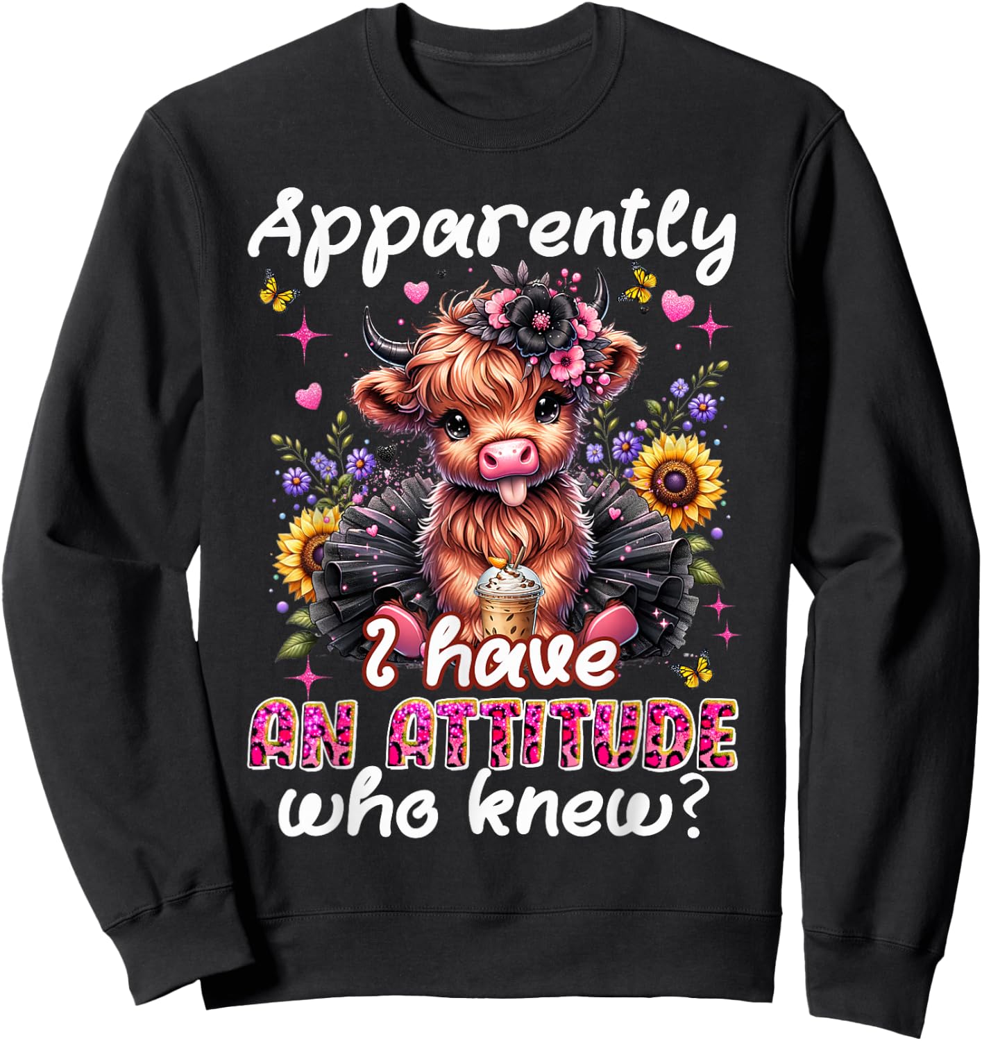 Apparently I Have An Attitude Funny Sarcastic Highland Cow Sweatshirt - Sweatshirt | Black