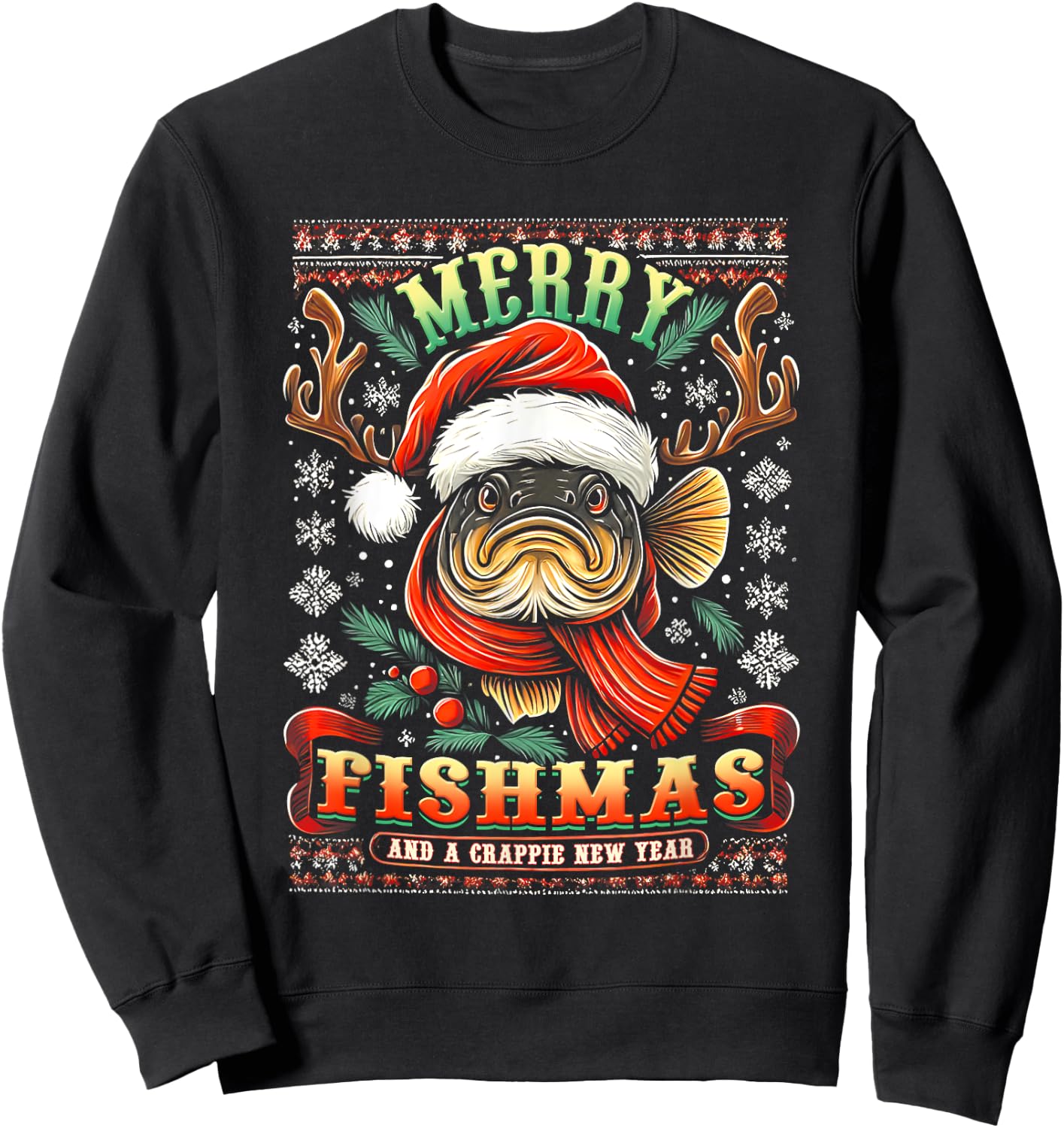 Merry Fishmas And A Crappie New Year Funny Fishing Saying Sweatshirt - Sweatshirt | Black