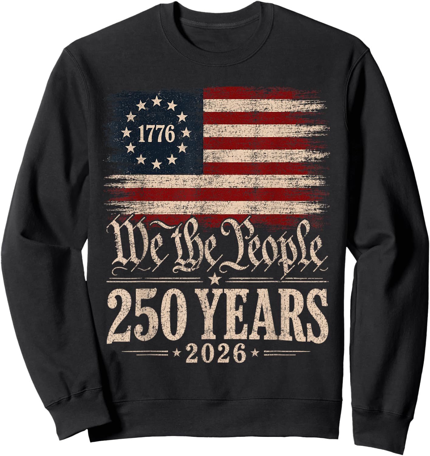 250 Years America Patriotic 4th of July 250 Anniversary USA Sweatshirt - Sweatshirt | Black