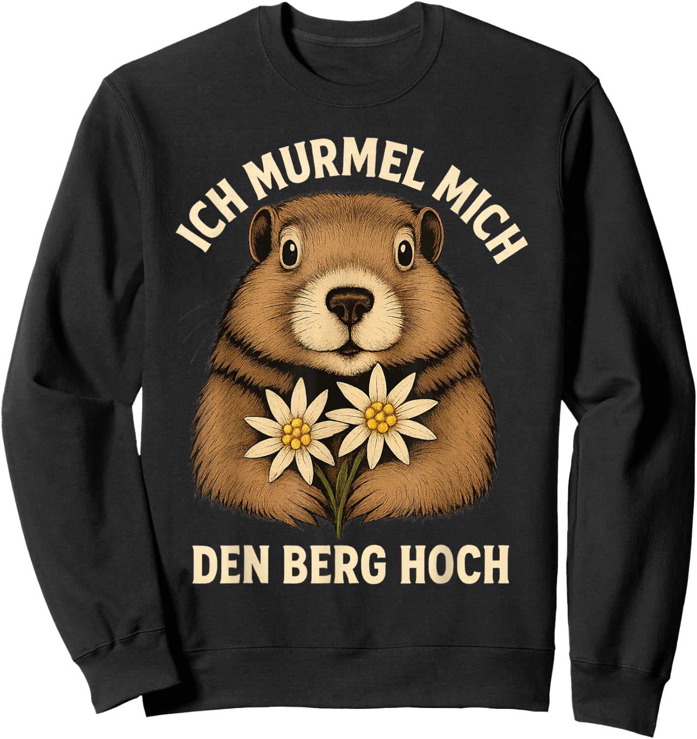 Ich Murmel Mich Den Berg Hoch Lustiges Murmeltier Edelweiß Sweatshirt - Sweatshirt | Black