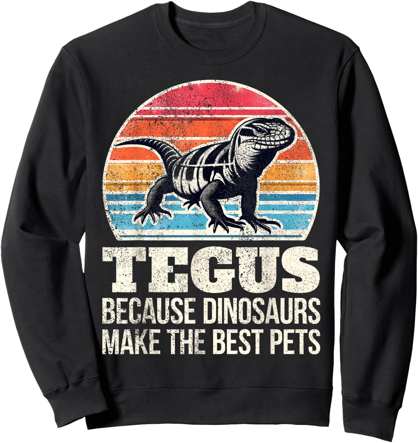 Funny Tegu Lover - Pet Tegu Lizard - Owner Giant Tegu Sweatshirt - Sweatshirt | Black