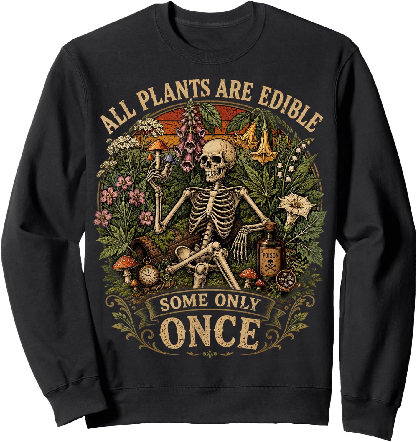 All Plants are Edible Some Only Once Gift Women Kids Sweatshirt - Sweatshirt | Black