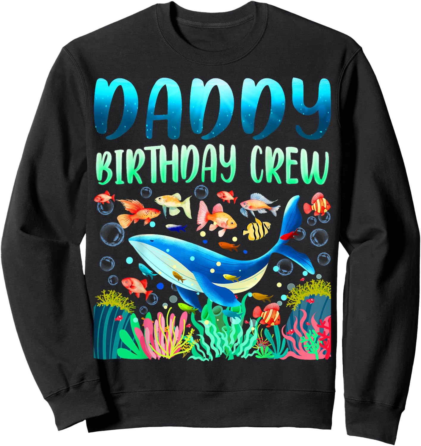 Daddy Of The Birthday Boy Sea Fish Ocean Animals Aquarium Sweatshirt - Sweatshirt | Black