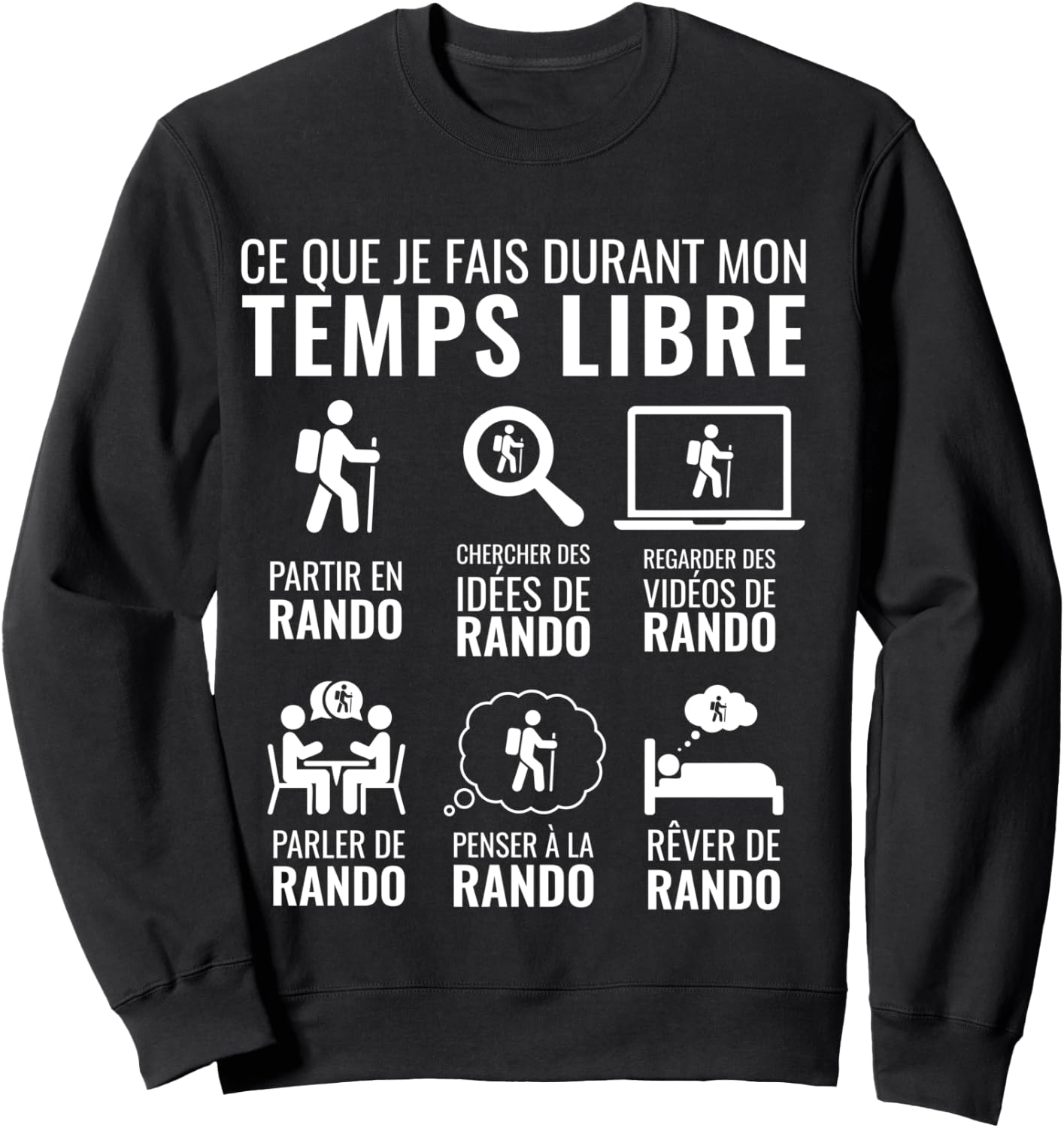Idée Cadeau Noel Drôle Montagne Rando Temps Libre Randonnée Manche Longue Sweatshirt - Sweatshirt | Black
