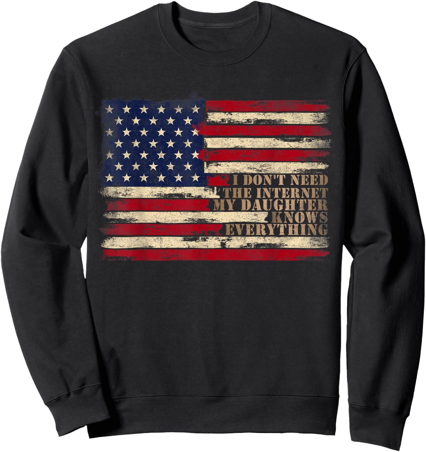 My Daughter Knows Everything Retro USA Flag Father Day Dad Sweatshirt - Sweatshirt | Black
