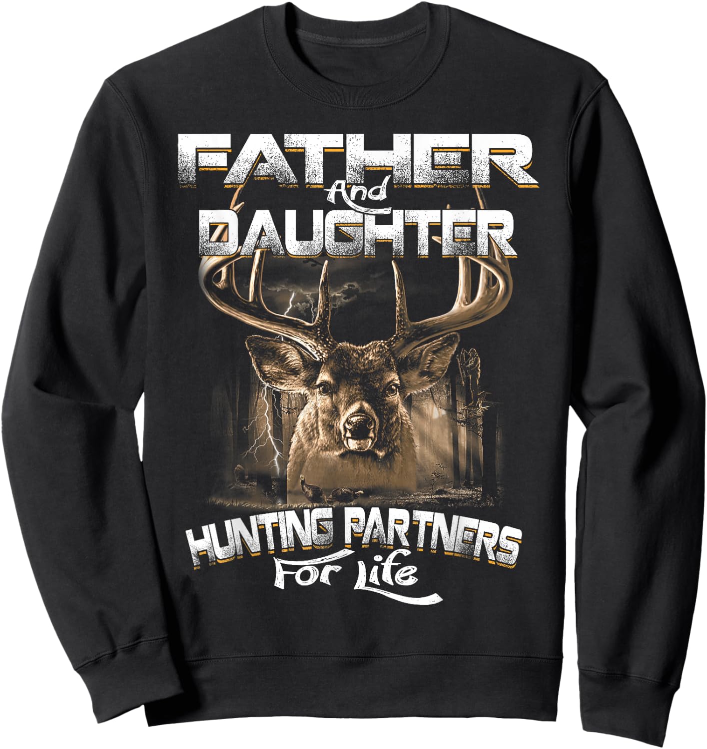 Father And Daughter Hunting Partners For Life Deer Hunter Sweatshirt - Sweatshirt | Black