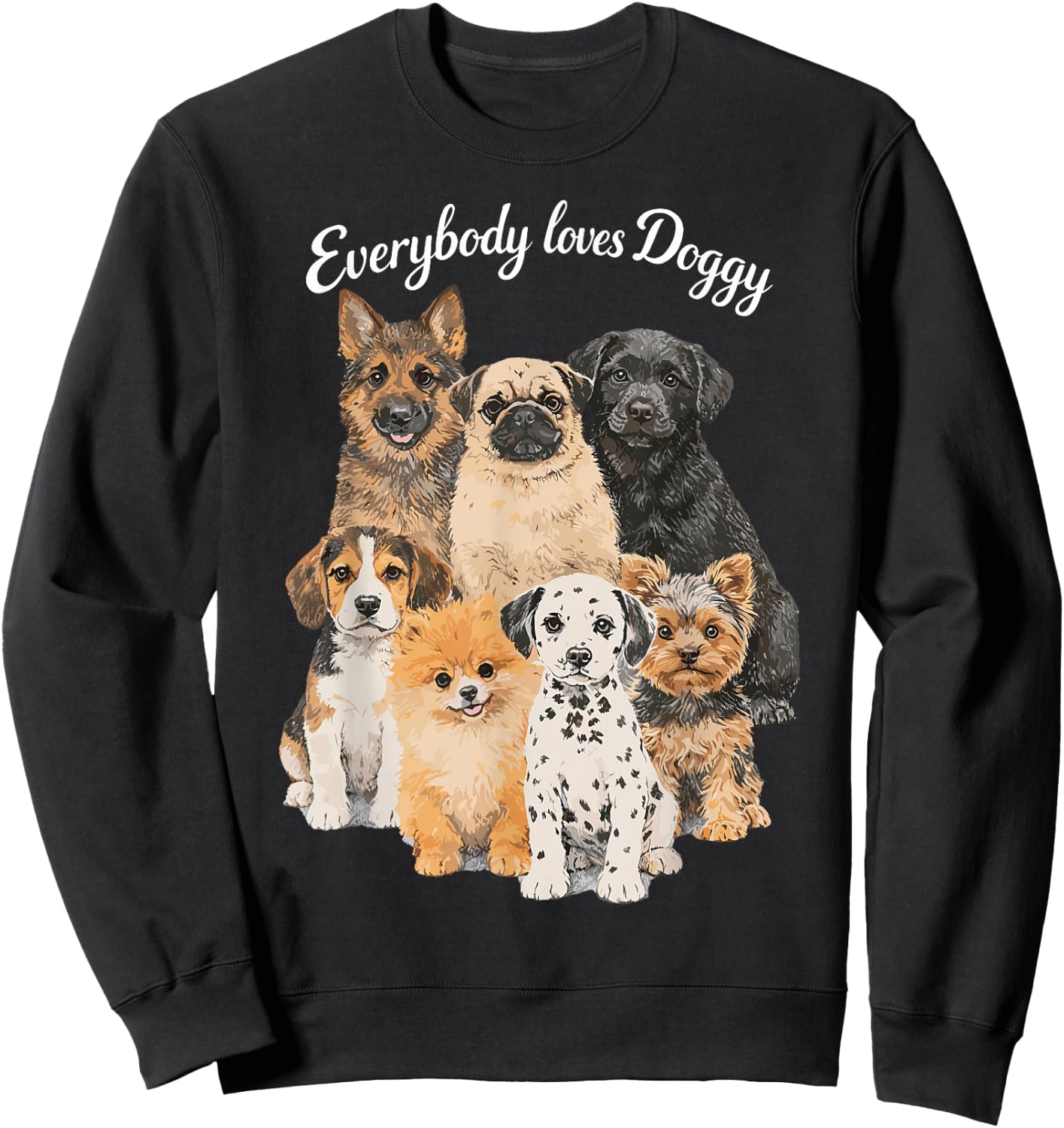 Everybody Loves Doggy - Hund Lustig Hundeliebhaber Hunde Sweatshirt - Sweatshirt | Black