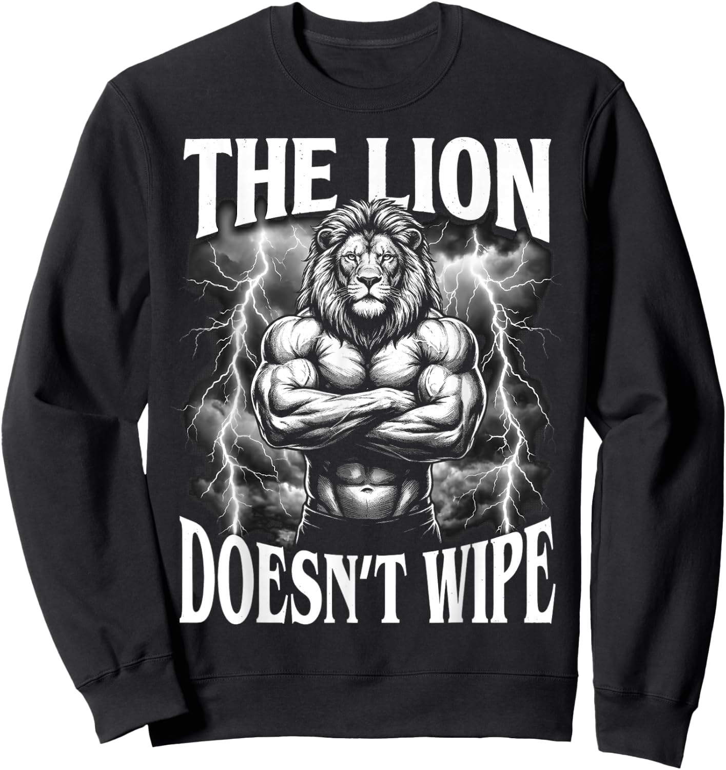 The Lion Doesn't Wipe Alpha Mentality Sweatshirt - Sweatshirt | Black
