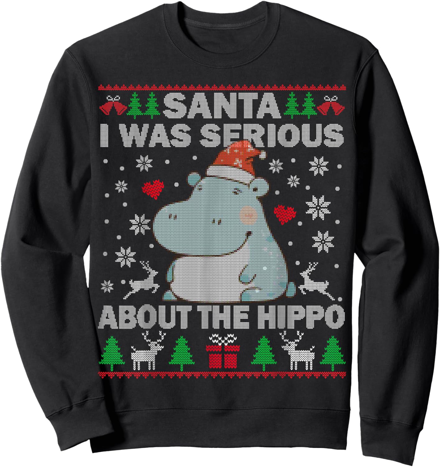 Ugly Christmas Sweater Santa I Was Serious About the Hippo Sweatshirt - Sweatshirt | Black