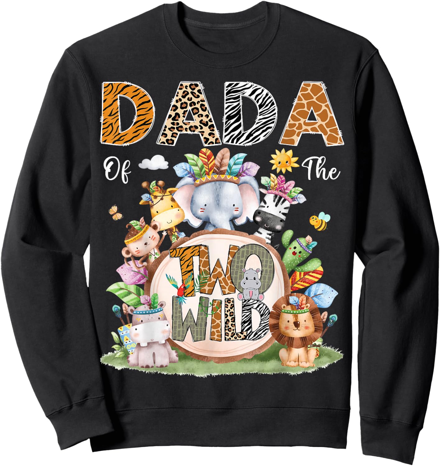 Dada Of The Two Wild 2Nd Birthday Animal Safari Tribal Sweatshirt - Sweatshirt | Black