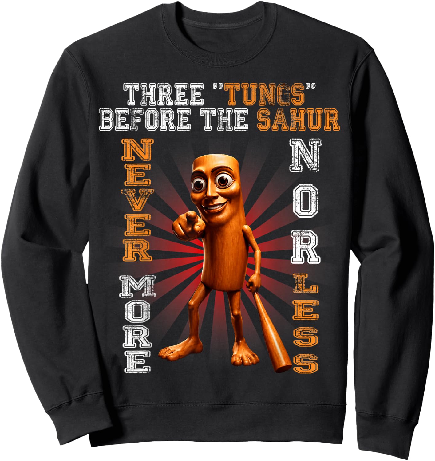 Three Tungs Before The Sahur Funny Brainrot Meme Sweatshirt - Sweatshirt | Black