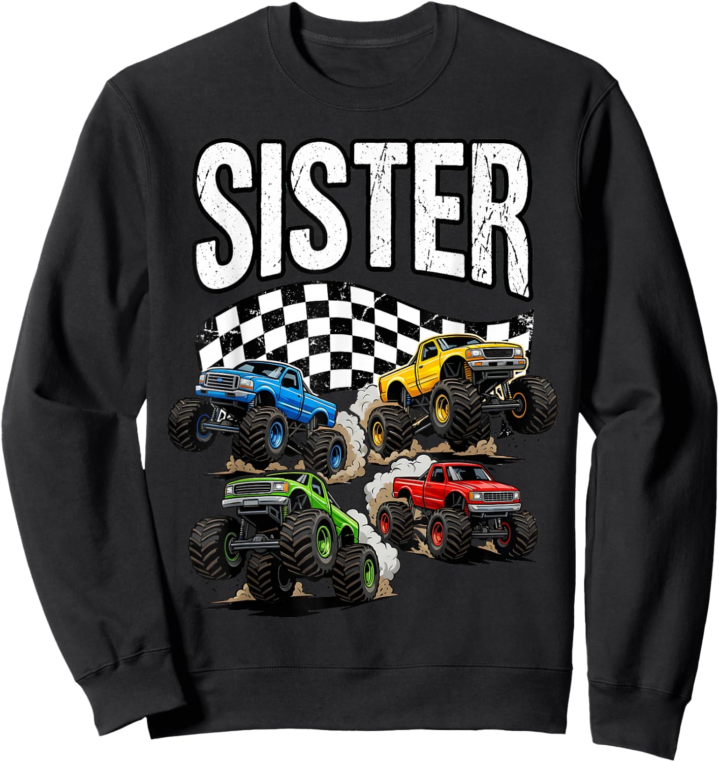 Monster Truck Sister Women Birthday Family Crew Matching Sweatshirt - Sweatshirt | Black