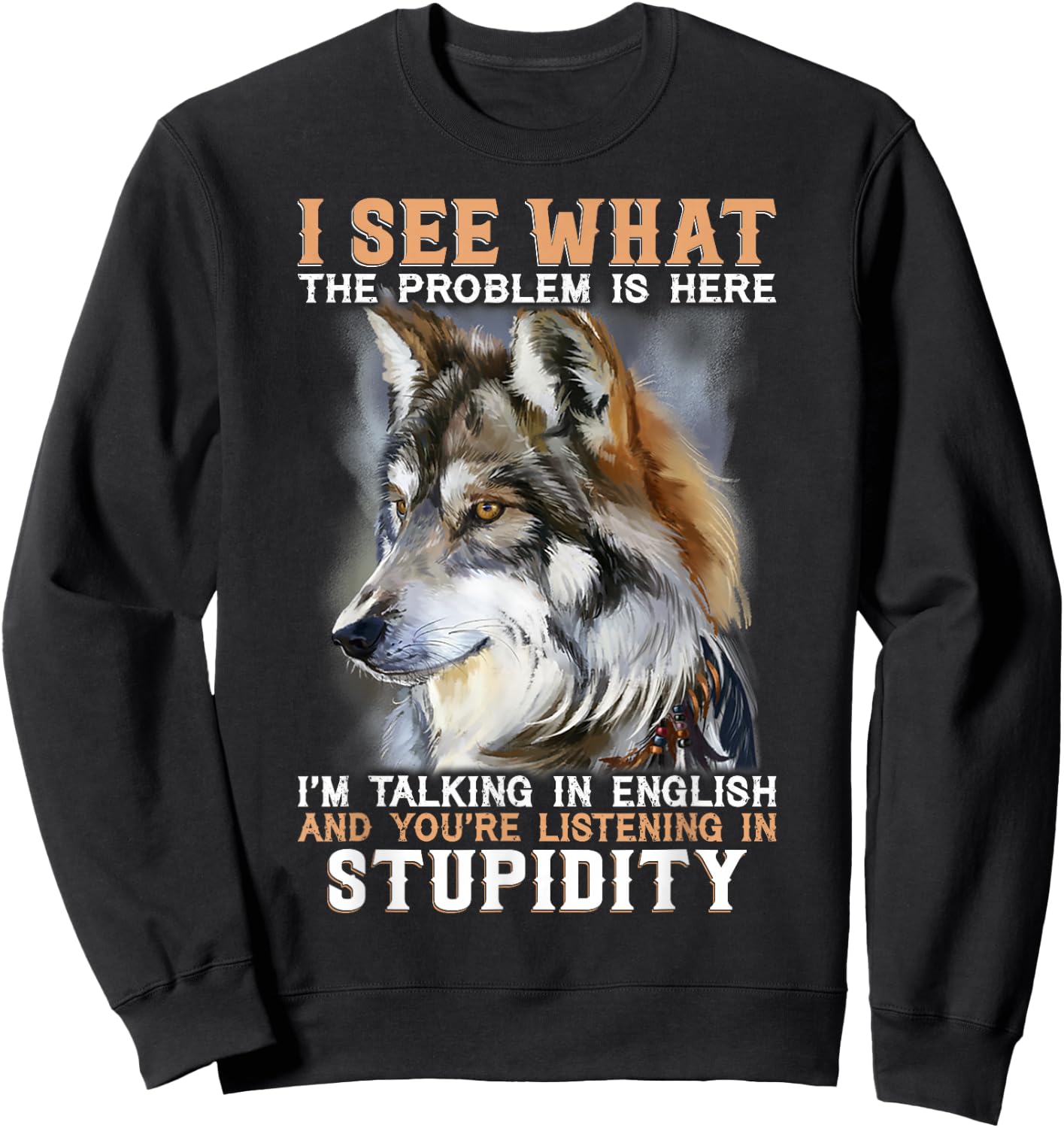 I See What The Problem Is Here I'm Talking In English Sweatshirt - Sweatshirt | Black