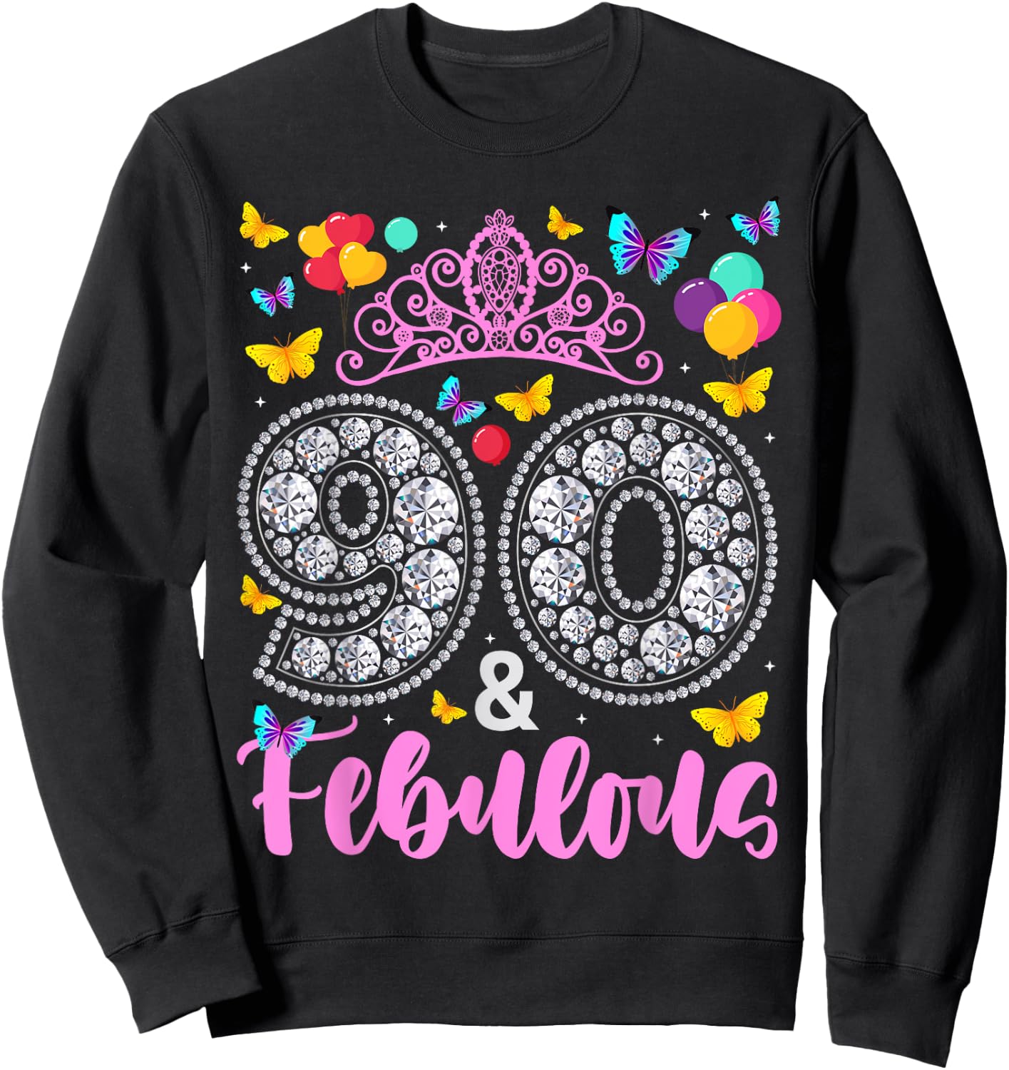 90 And Fabulous 90 Years Old Women 90th Birthday Sweatshirt - Sweatshirt | Black