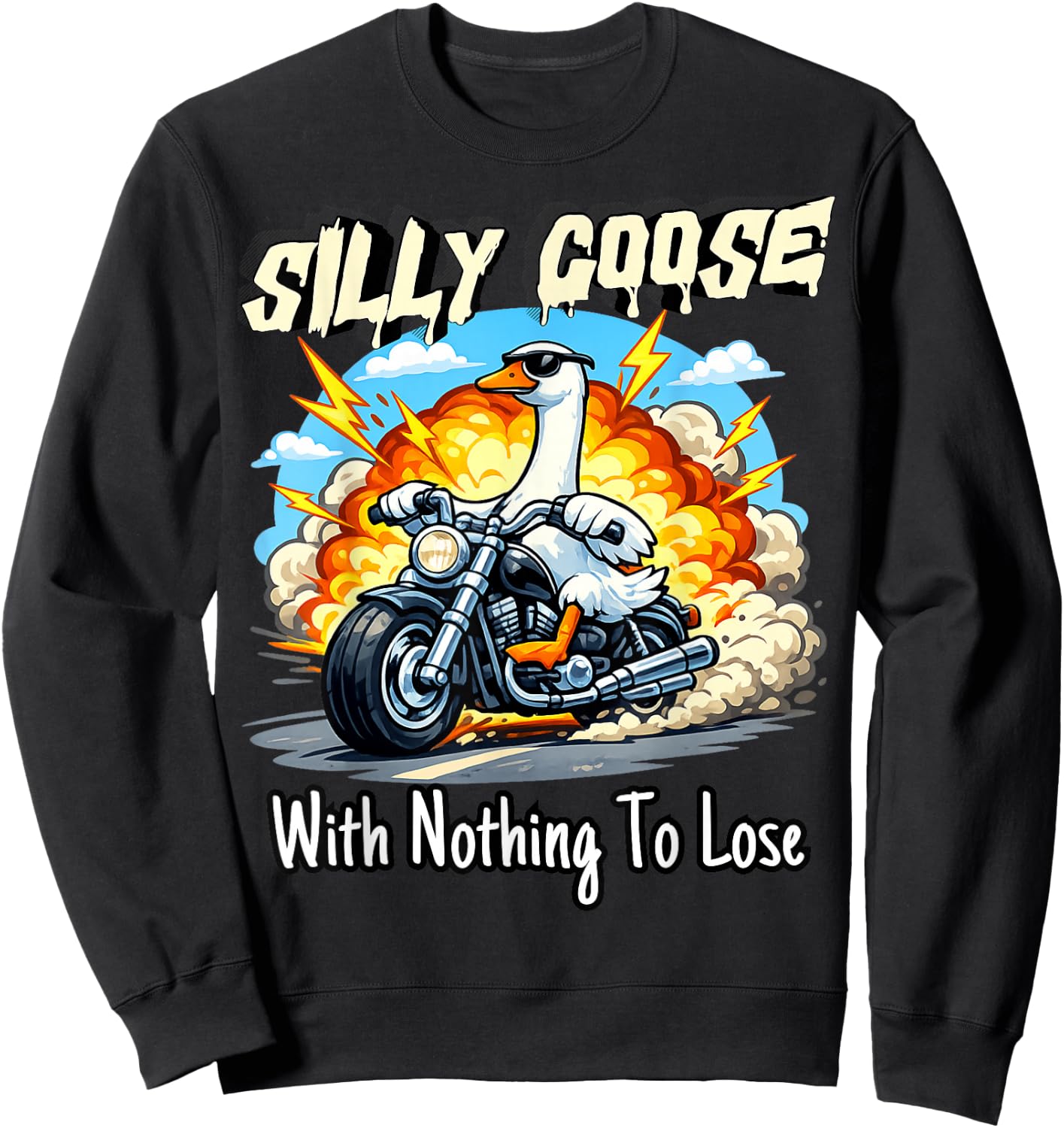 Silly Funny Goose with Nothing to Lose Chaos Goose Sweatshirt - Sweatshirt | Black