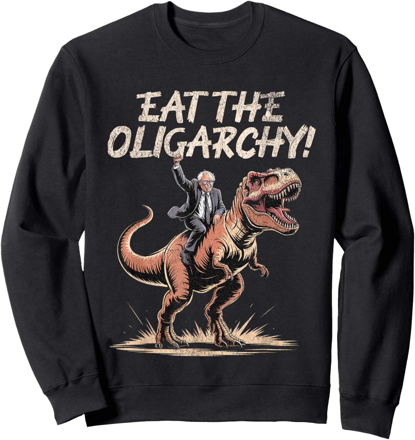 Eat The Oligarchy - Funny Bernie Sanders Sweatshirt - Sweatshirt | Black