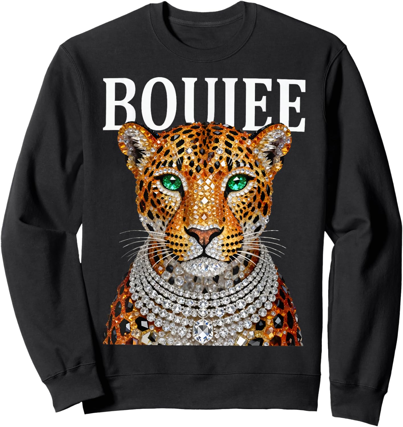 Funny Boujee Leopard Sassy Big Cat Glamorous Animal Lover Sweatshirt - Sweatshirt | Black