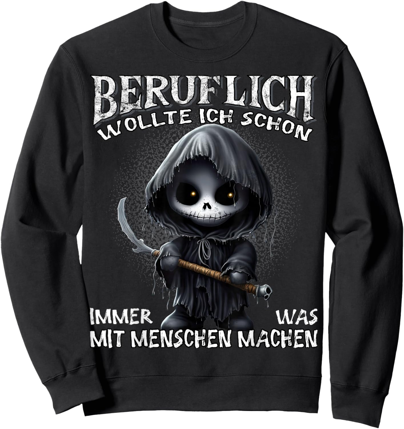 Beruflich wollte ich schon immer was mit Menschen machen , black Sweatshirt - Sweatshirt | Black