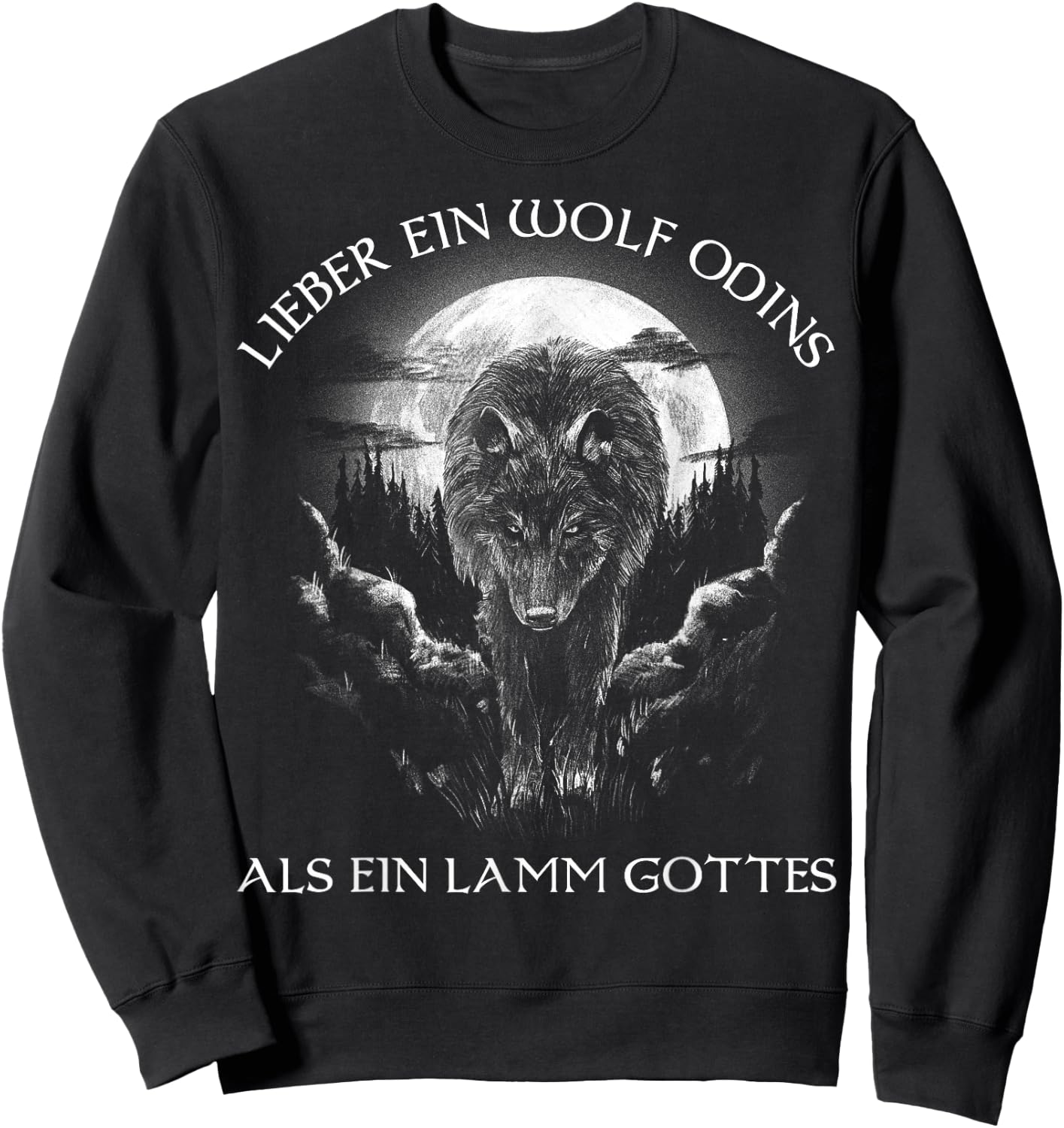 Lieber ein Wolf Odins als ein Lamm Gottes Nordic , black Sweatshirt - Sweatshirt | Black