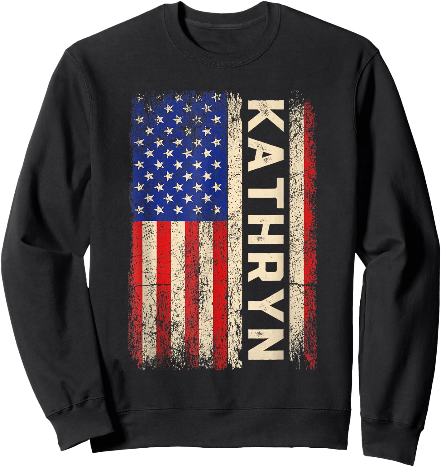 Kathryn First Name Shirt Kathryn Name American Flag Sweatshirt - Sweatshirt | Black