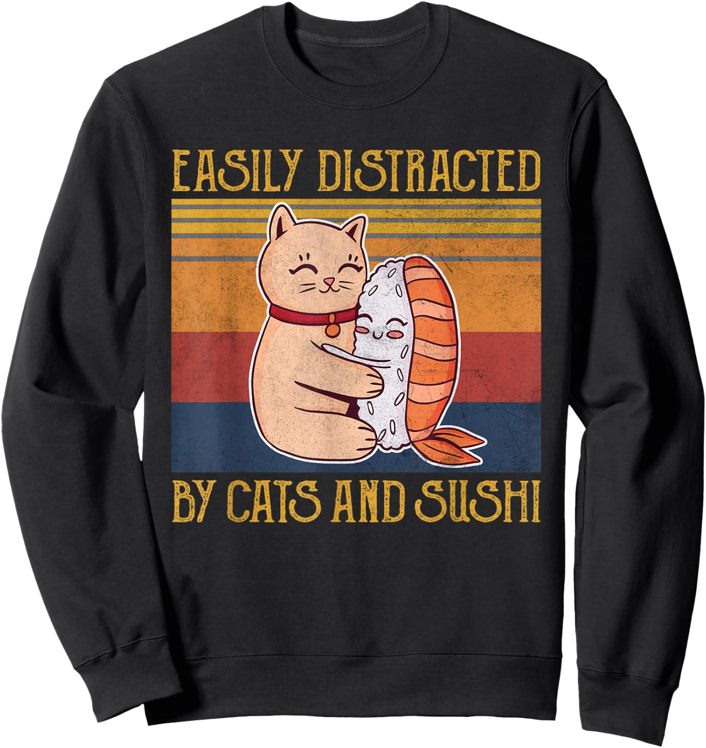 Cat Sushi Lover Gift Easily Distracted By Cats and Sushi Sweatshirt - Sweatshirt | Black